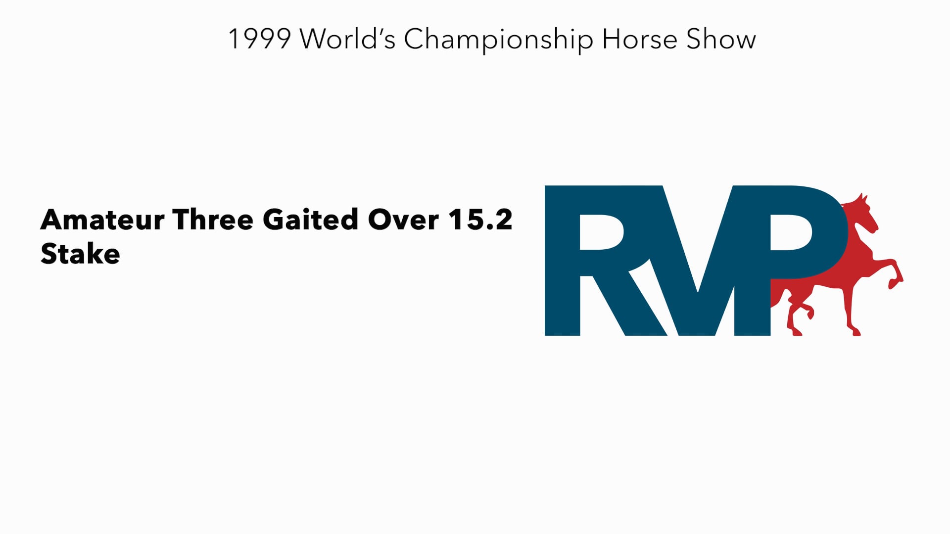 1999 WCHS - Class 102 Amateur Three Gaited Over 15.2 Stake