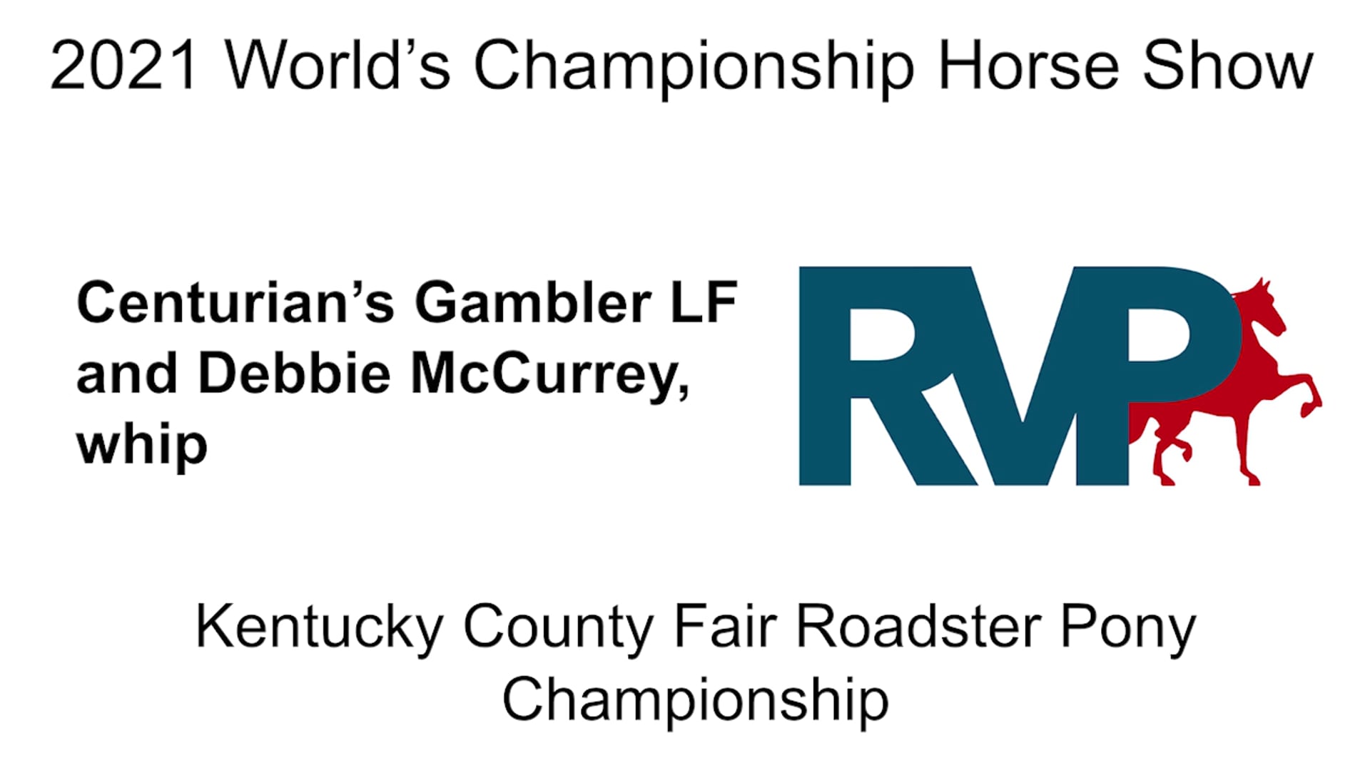 WCHS21 - Class 7 - Centurian's Gambler LF and Debbie McCurry, whip