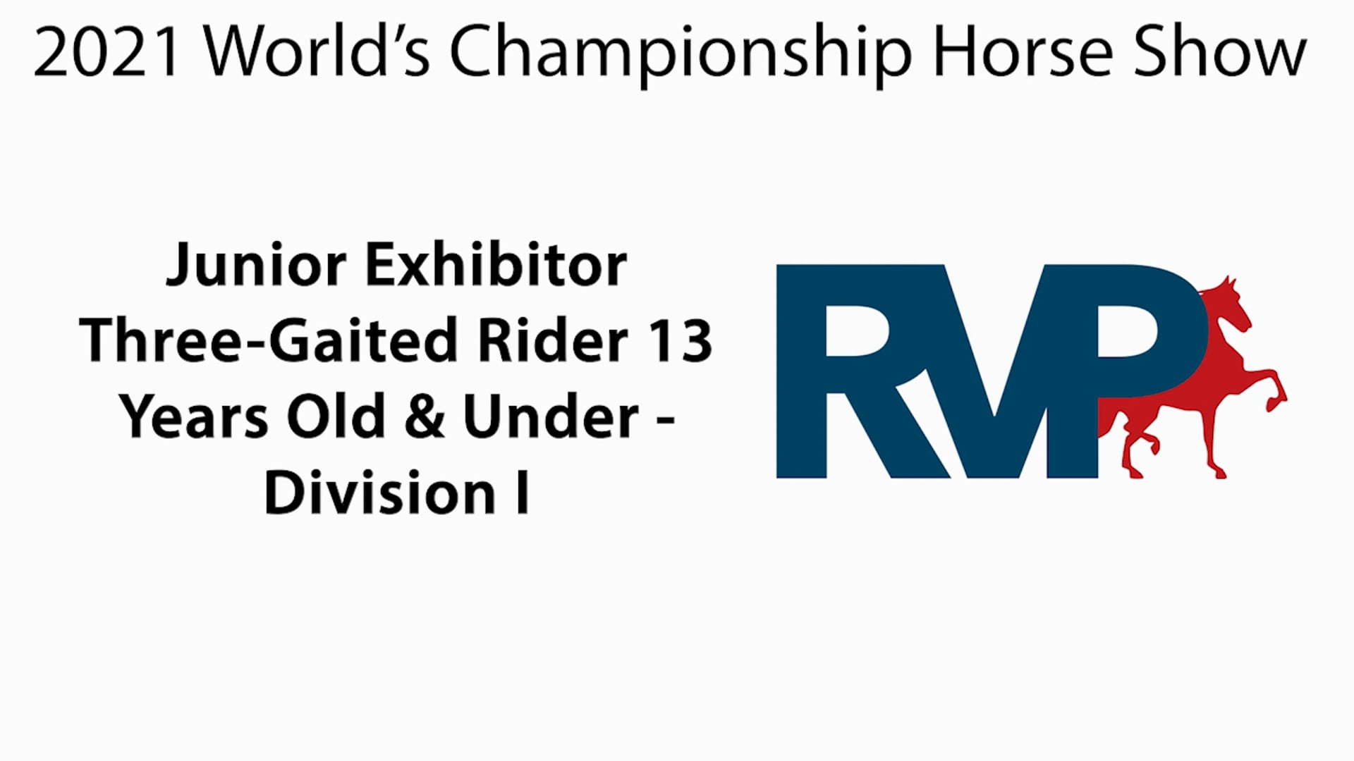 WCHS21 - Class 93 - Junior Exhibitor Three-Gaited Rider 13 Years Old & Under Division I