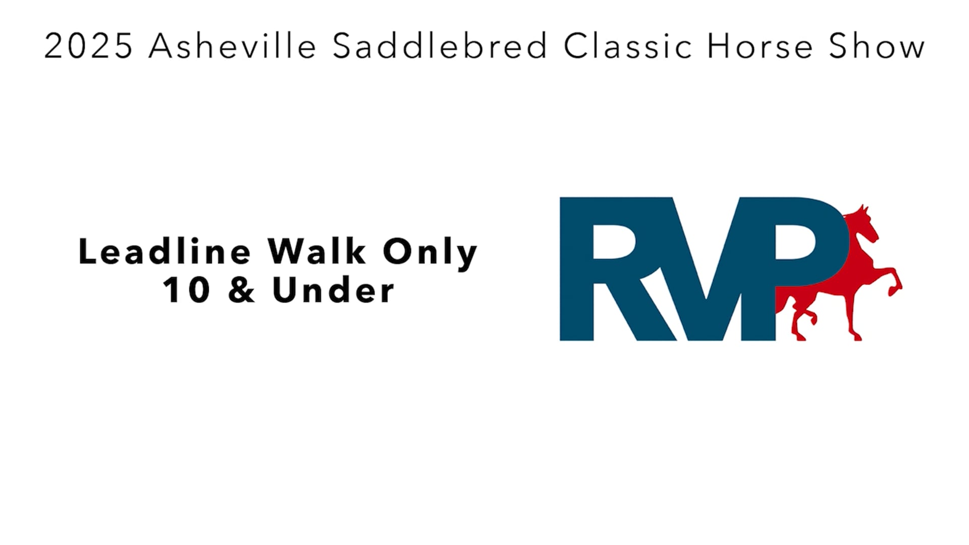 ASC25 - Class 107.1 - Leadline Walk Only 10 & Under