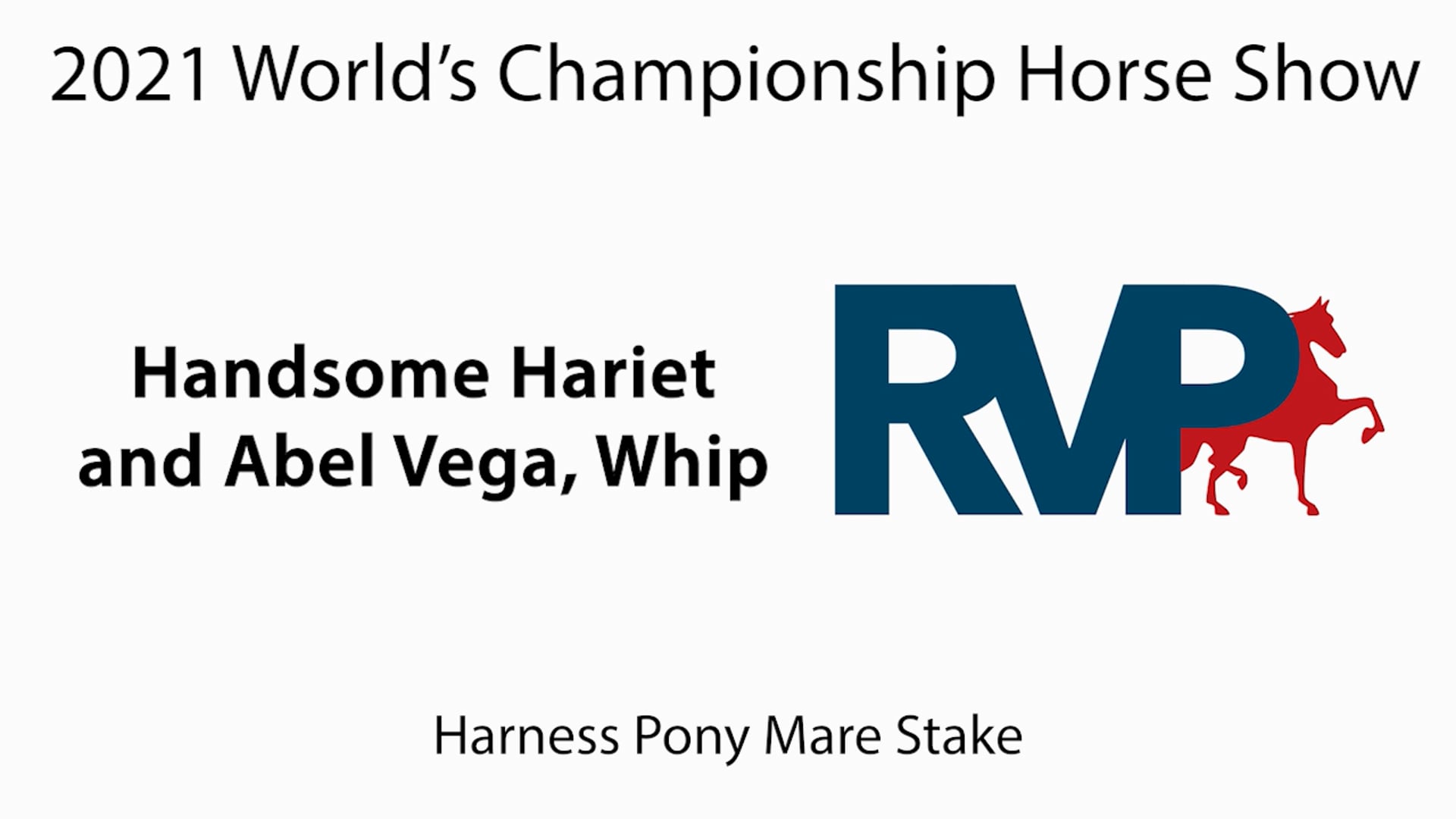 WCHS21 - Class 69 - Handsome Hariet and Abel Vega, Whip