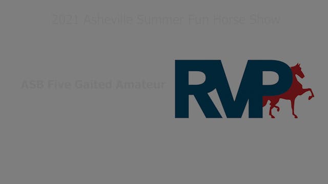 ASUM21 - Class 4 - ASB Five Gaited Am...