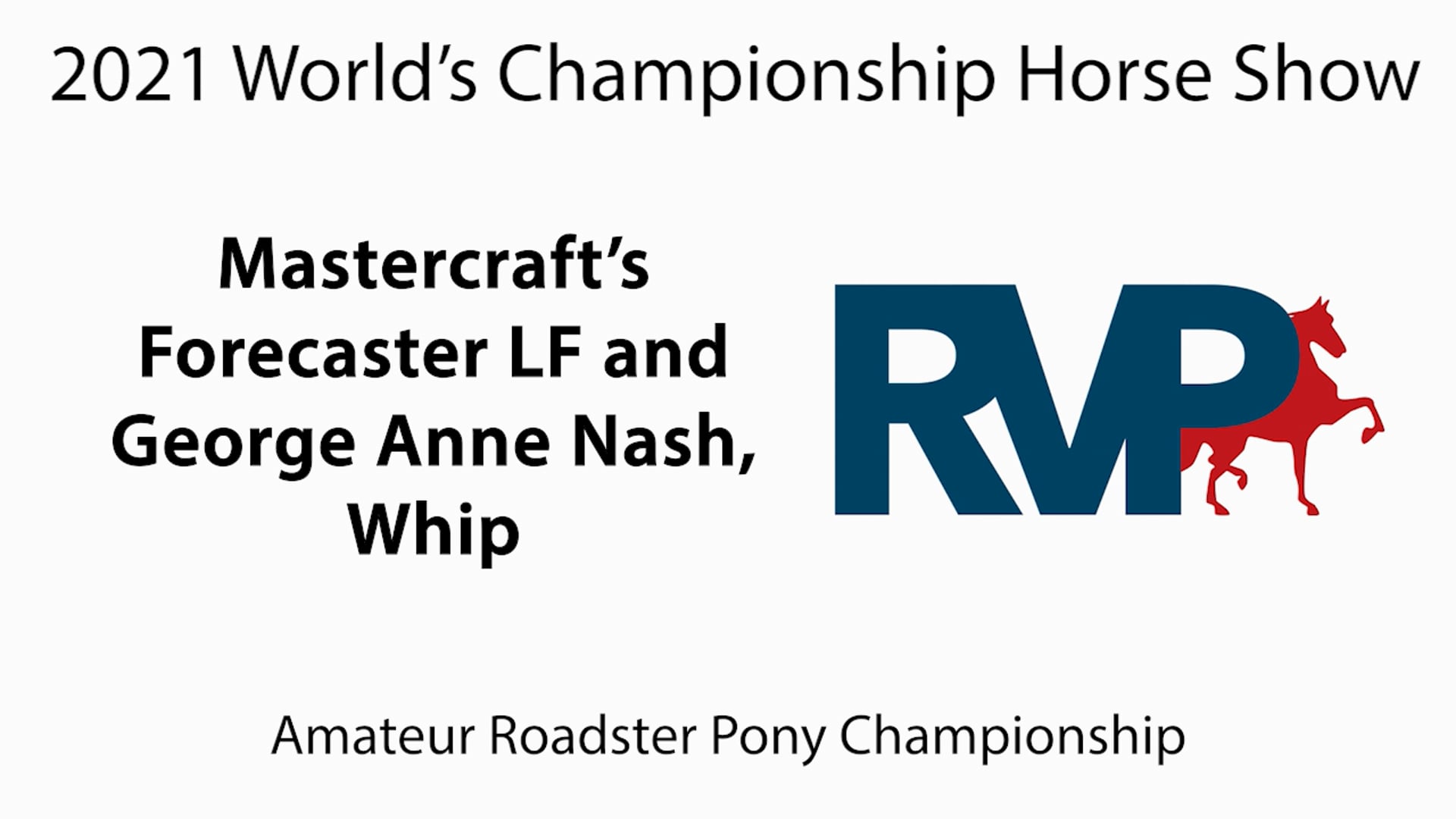 WCHS21 - Class 200 - Mastercraft's Forecaster LF and George Anne Nash, Whip