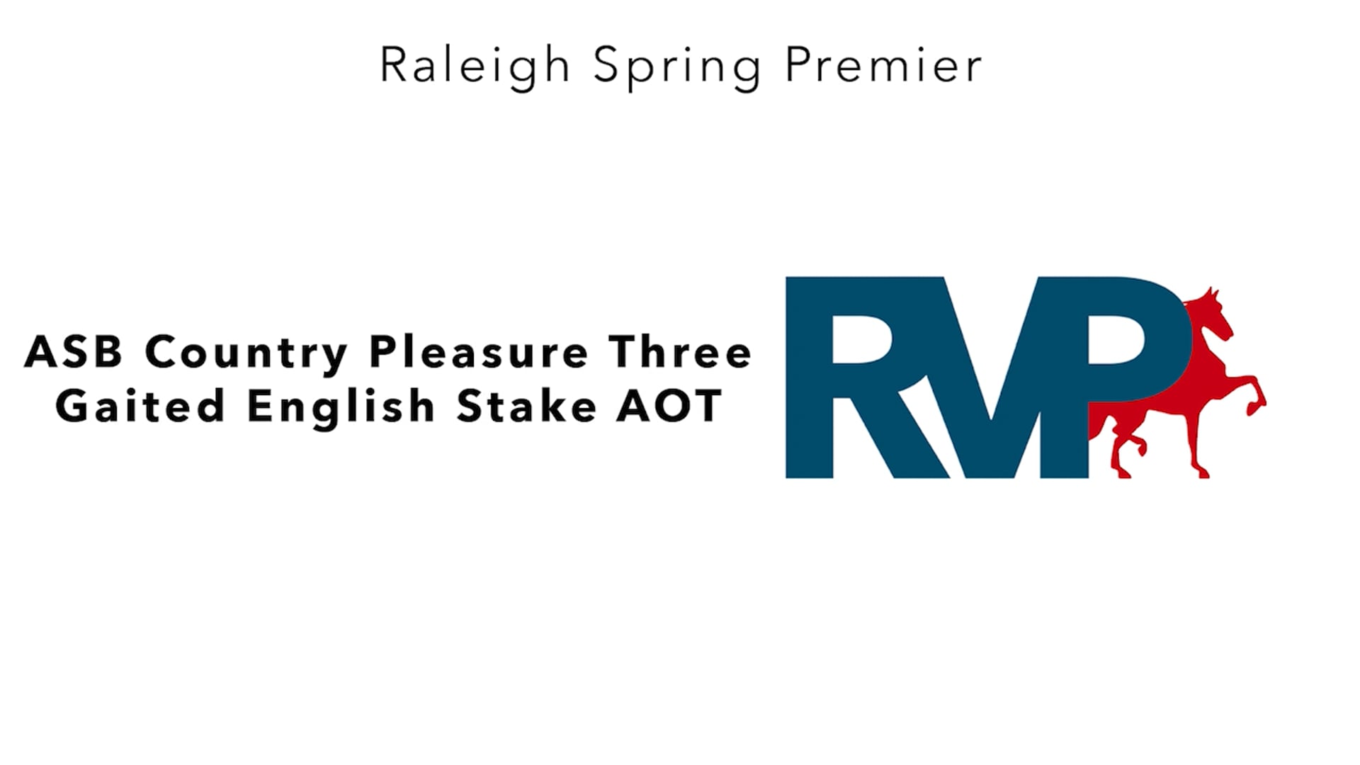 RSP25 - Class 84C - ASB Country Pleasure Three Gaited English Stake AOT