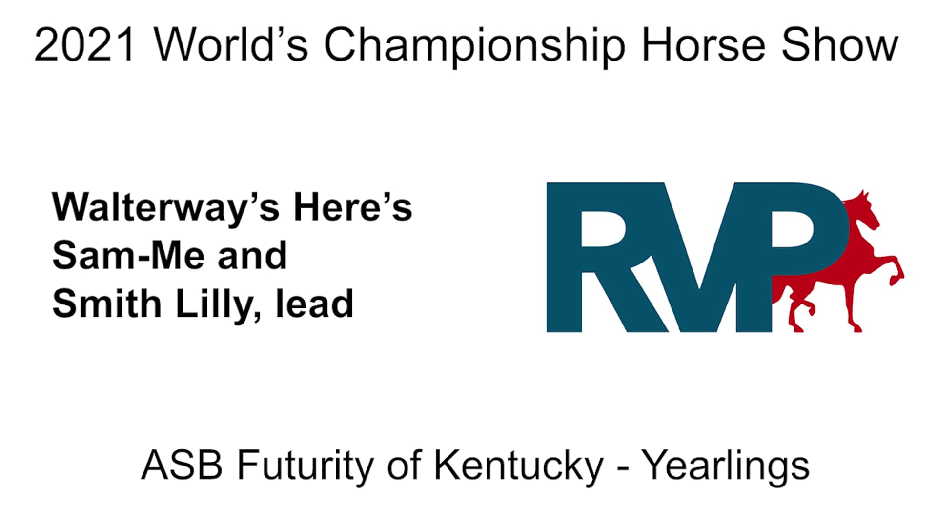 WCHS21 - Class 5 - Walterway’s Here’s Sam-Me and Smith Lilly, lead