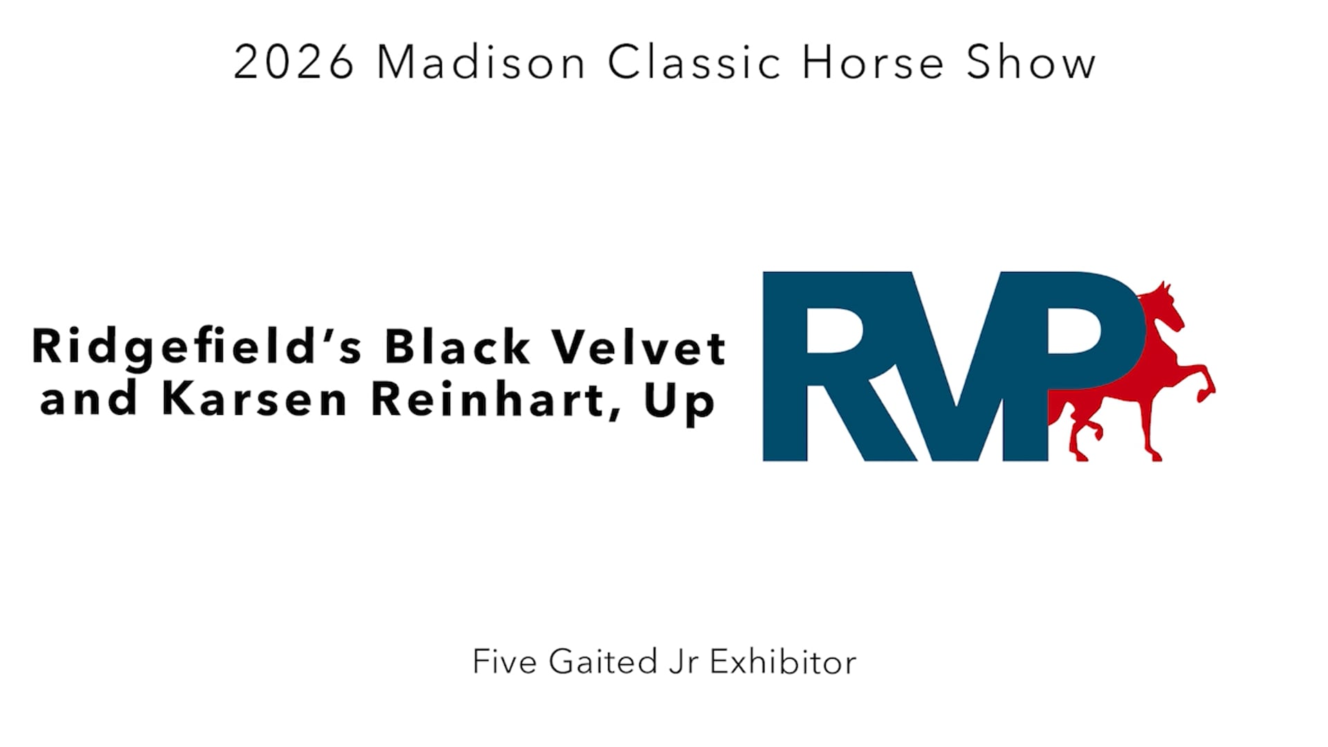 MC26 - Class 38 - Ridgefield's Black Velvet and Karsen Reinhart, Up
