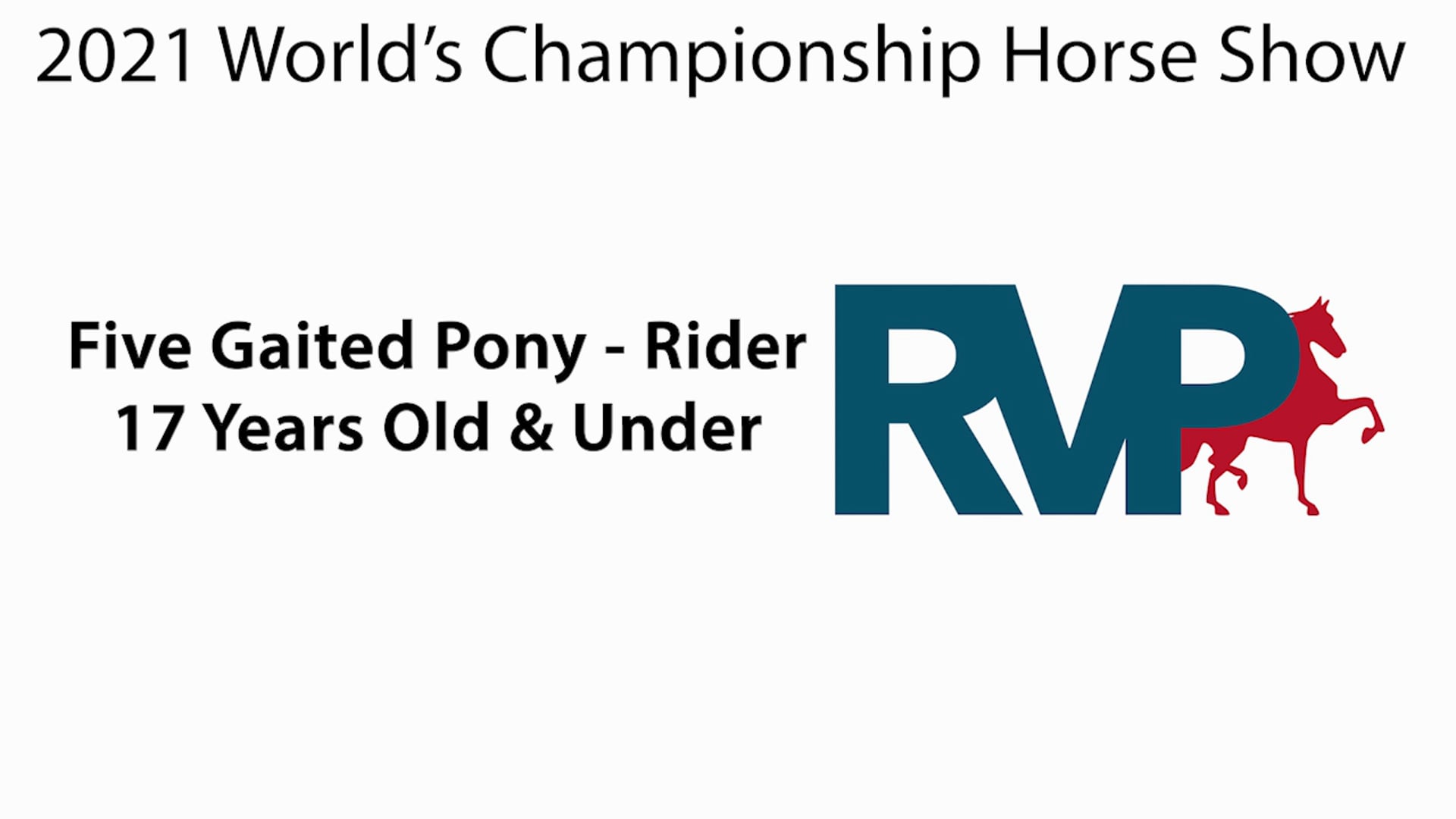 WCHS21 - Class 34 - Five Gaited Pony Rider 17 Years Old & Under