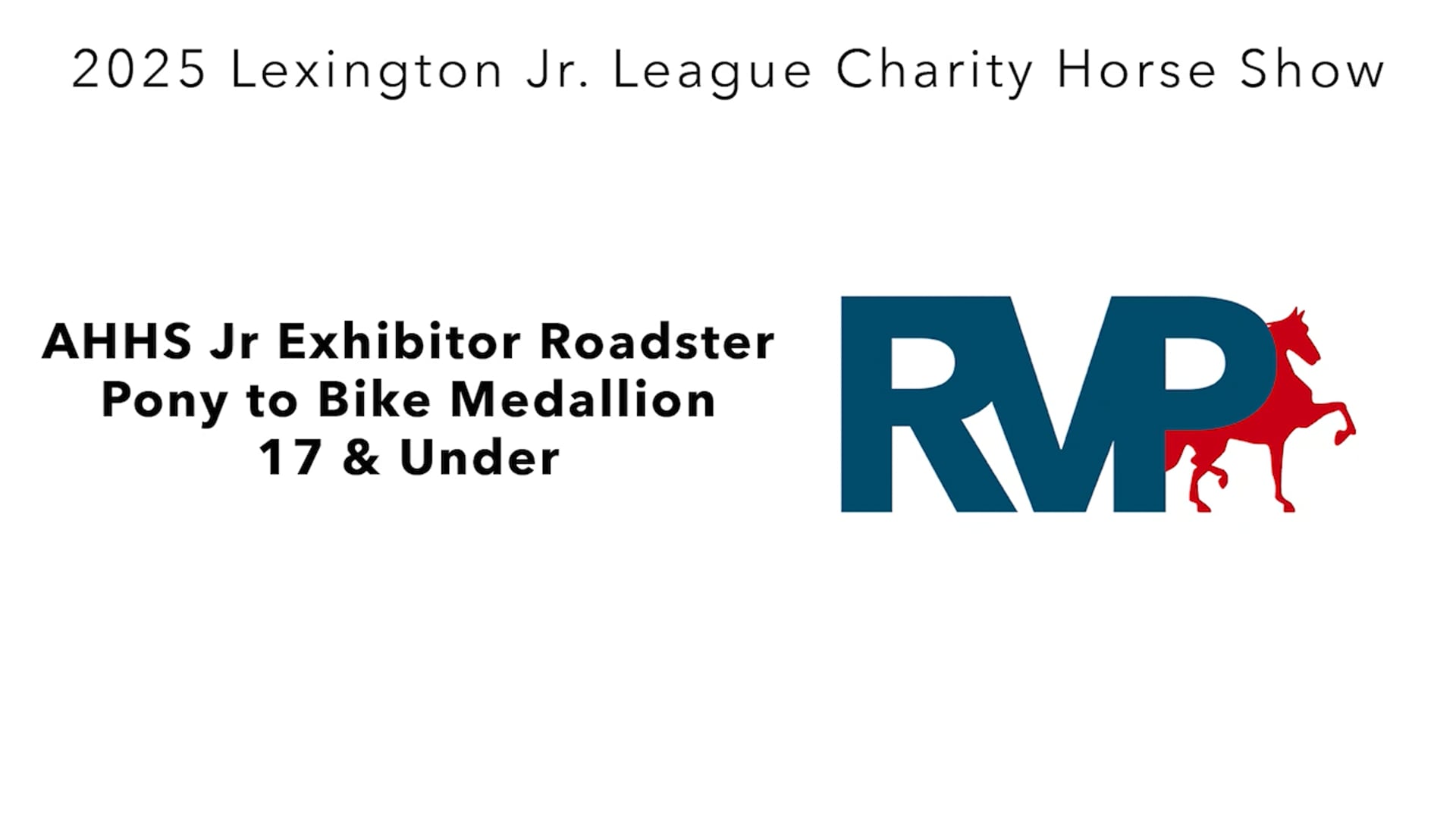 LJL25 - Class 65 - AHHS Jr Exhibitor Roadster Pony to Bike Medallion 17 & Under