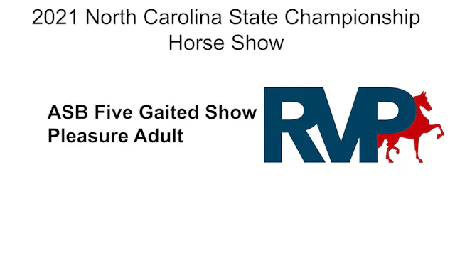 NCSC21 - Class 34 - ASB Five Gaited S...