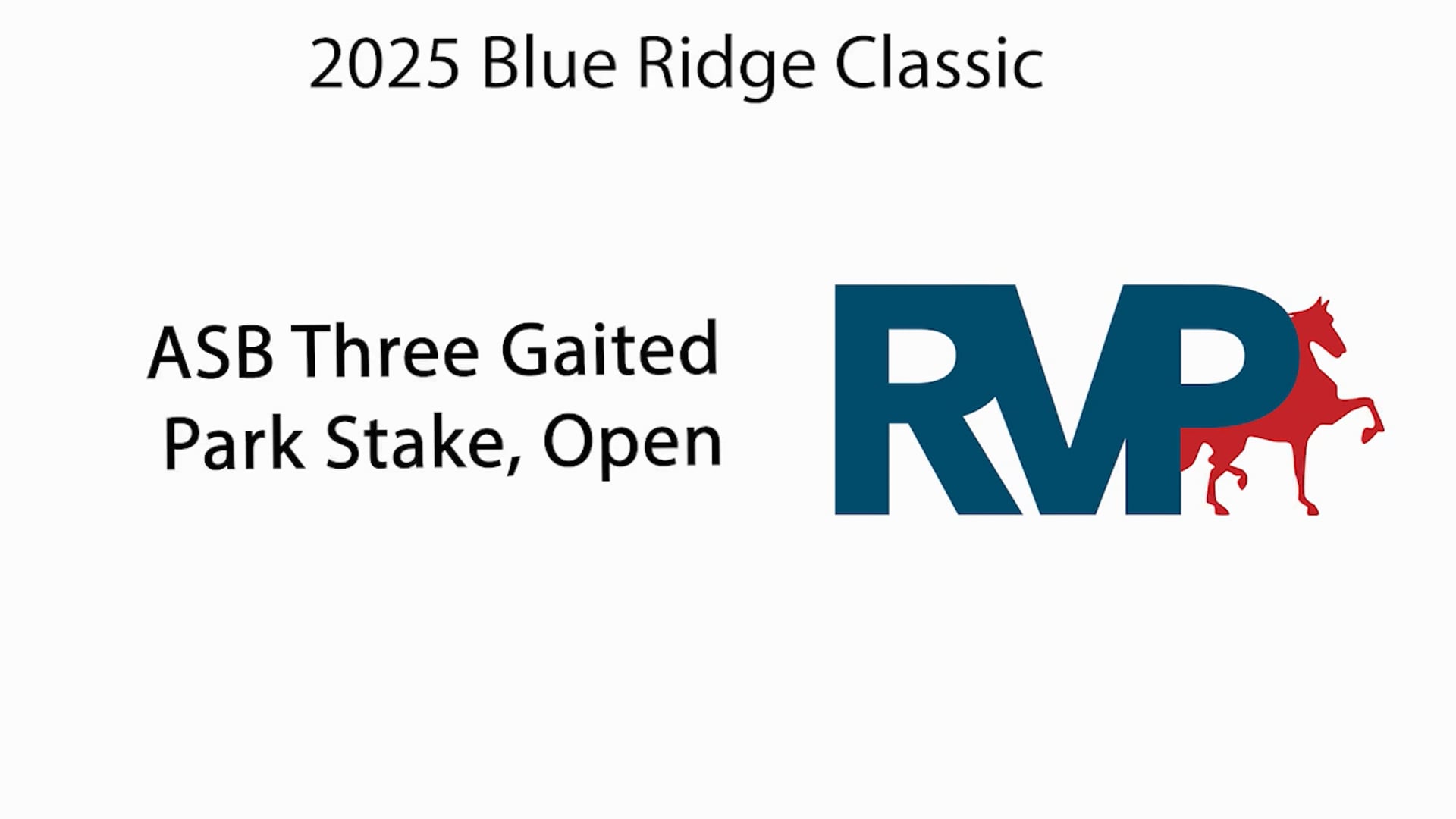 BRC25 - Class 180 - ASB Three Gaited  Park Stake, Open