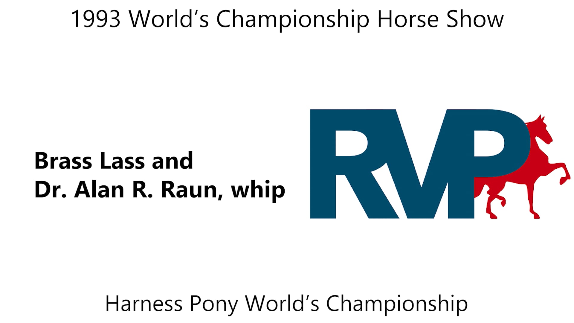 WCHS 1993 - Class 173 - Brass Lass and Dr. Alan R. Raun - ISO