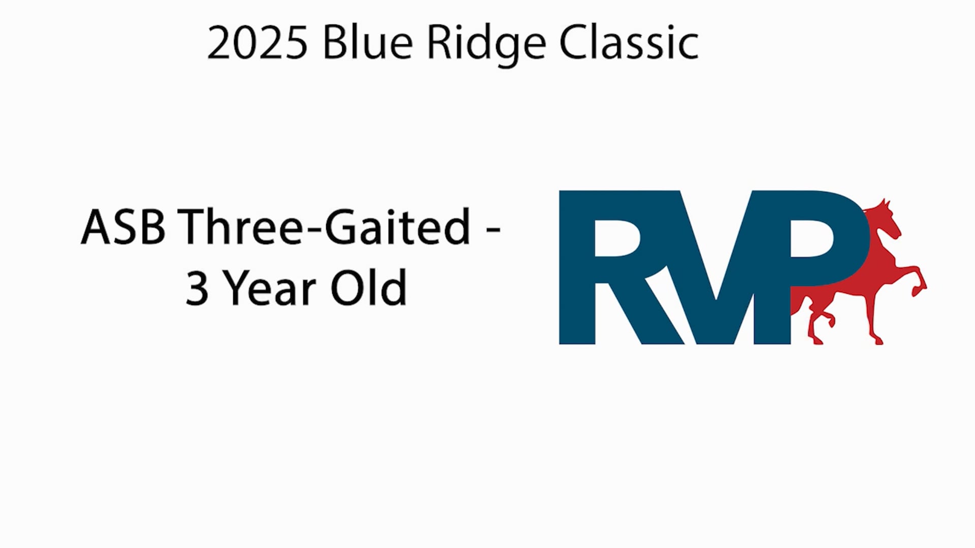 BRC25 - Class 133.1 - ASB Three-Gaited - 3 Year Old