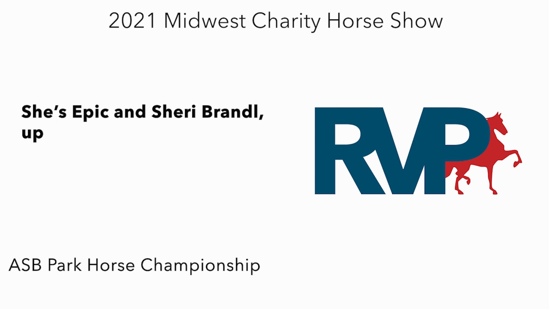 MW21 - Class 165 - She’s Epic and Sheri Brandl, up