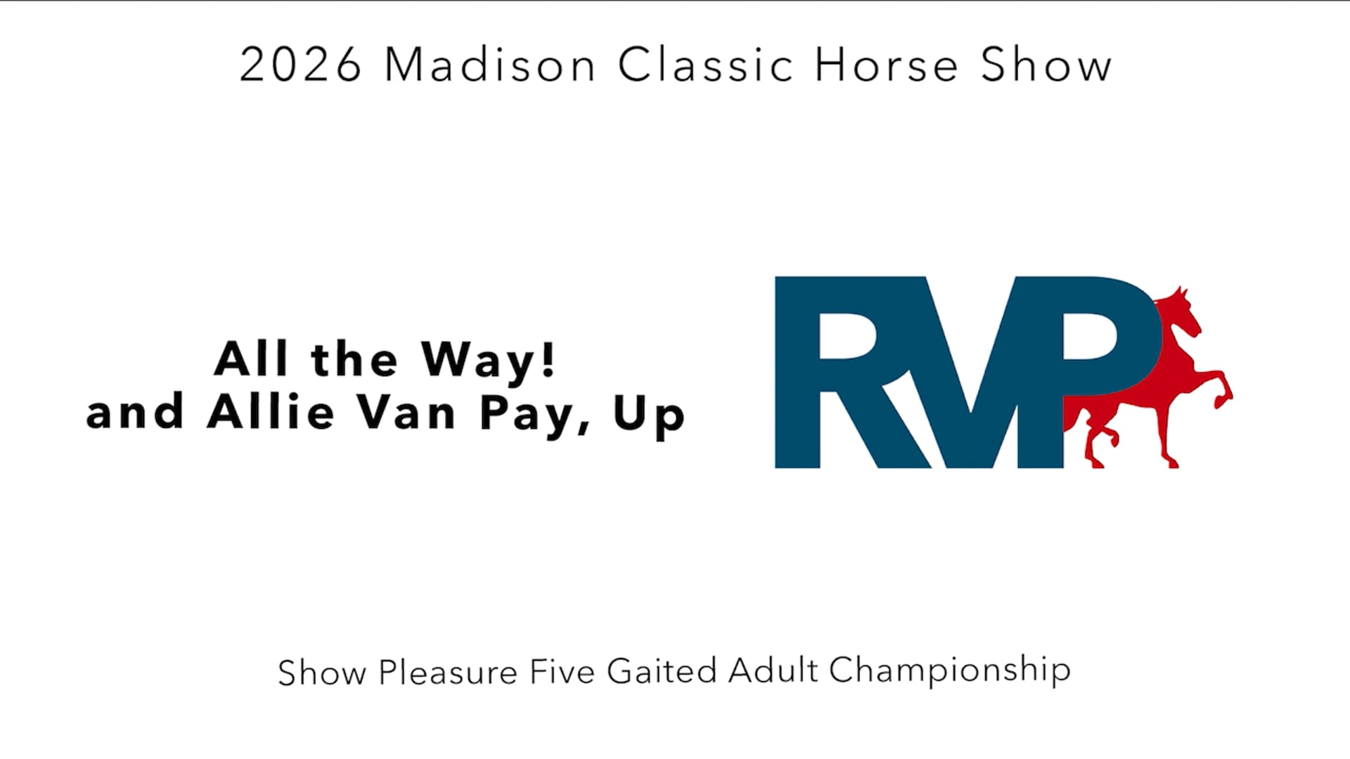 MC26 - Class 162 - All the Way! and Allie Van Pay, Up