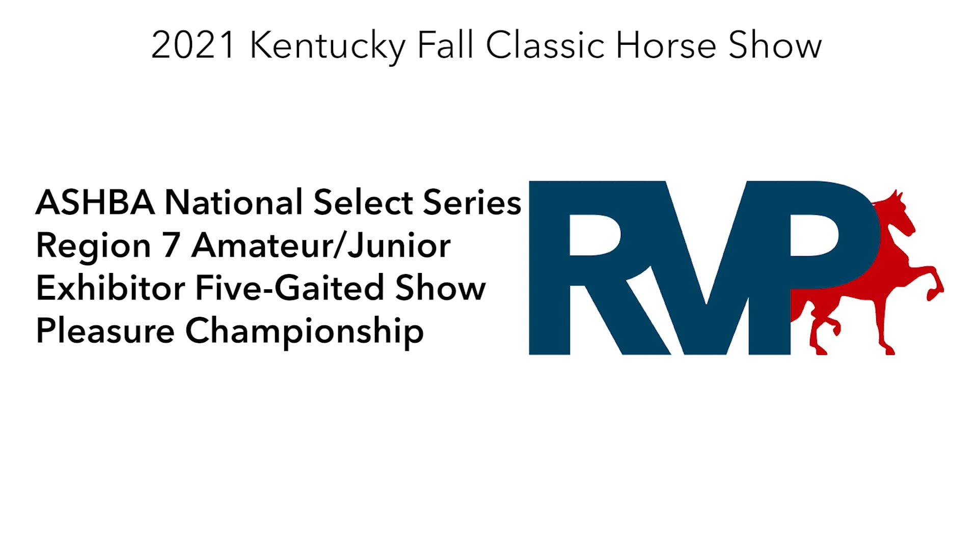 KYFC21 - Class 48 - ASHBA National Select Series Region 7 Amateur-Junior Exhibitor Five-Gaited Show Pleasure Championship