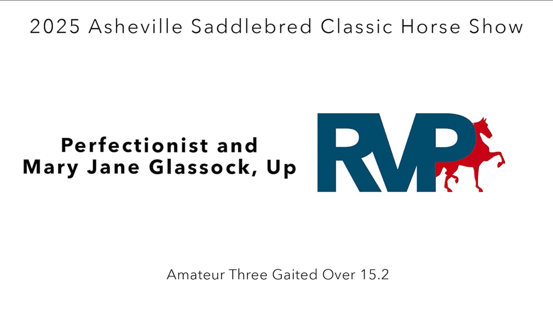 ASC25 - Class 75 - Perfectionist and Mary Jane Glassock, Up
