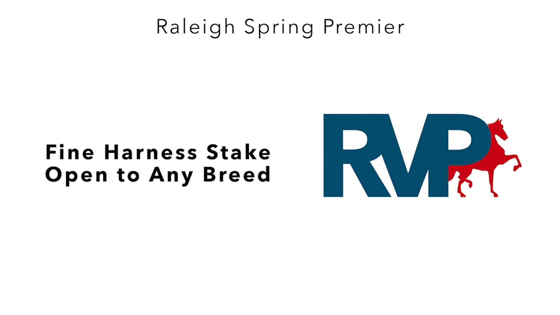 RSP25 - Class 104 - Fine Harness Stake Open to Any Breed