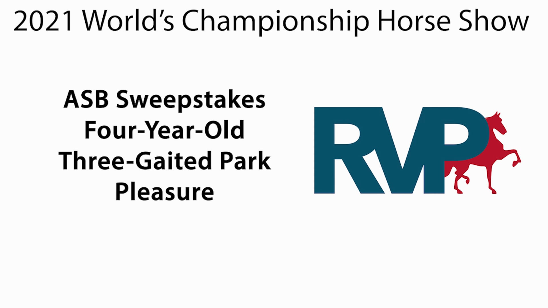WCHS21 - Class 33 - ASB Sweepstakes Four-Year-Old Three-Gaited Park Pleasure