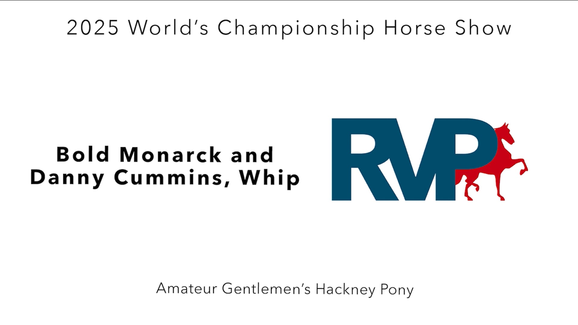 WCHS25 - Class 35 - Bold Monarck and Danny Cummins, Whip