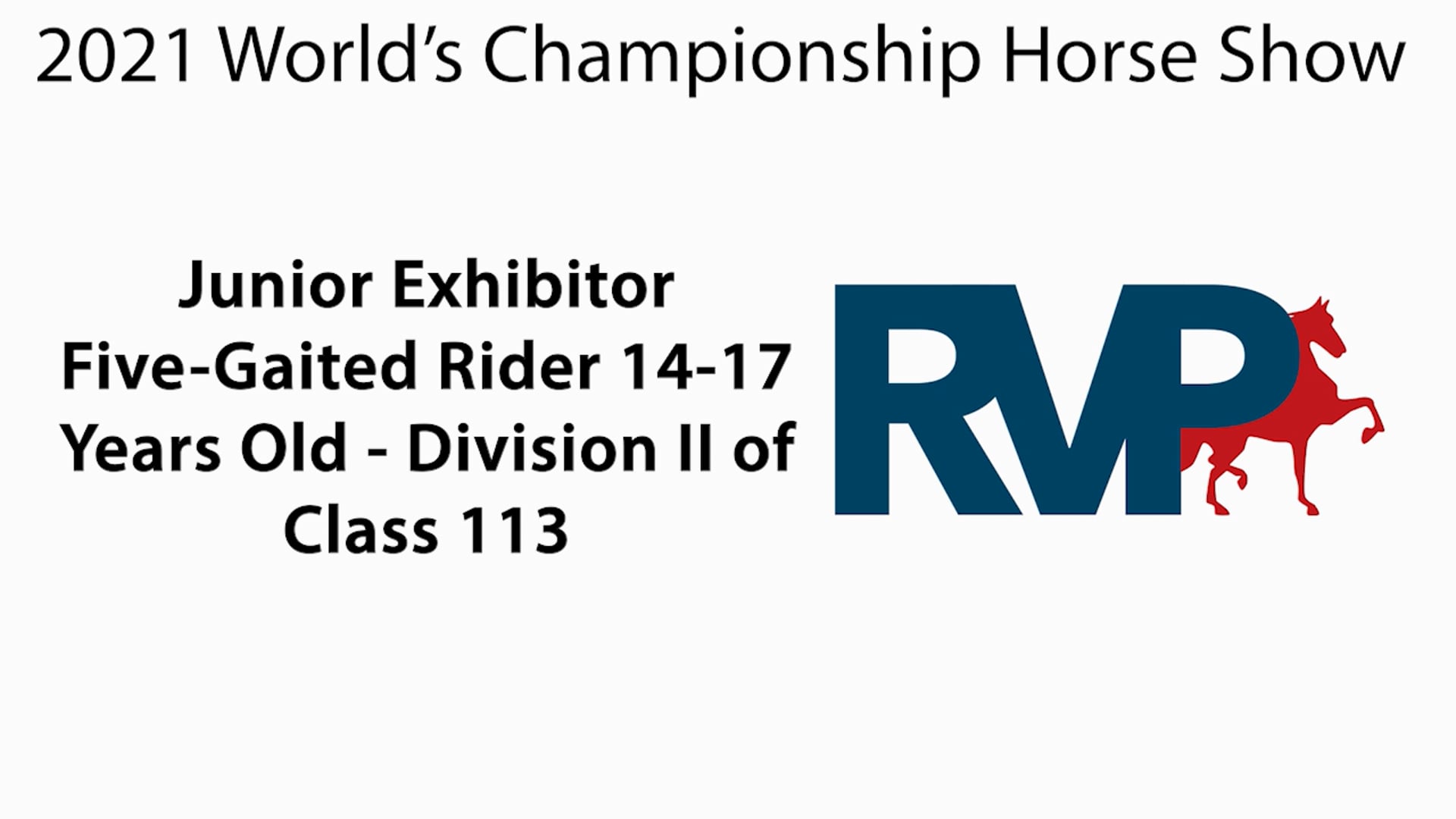 WCHS21 - Class 122 - Junior Exhibitor Five-Gaited Rider 14-17 Years Old Division II of Class 113