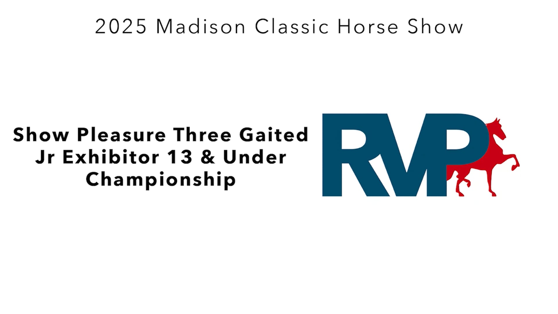 MC25 - Class 118 - Show Pleasure Three Gaited Jr Exhibitor 13 & Under Championship