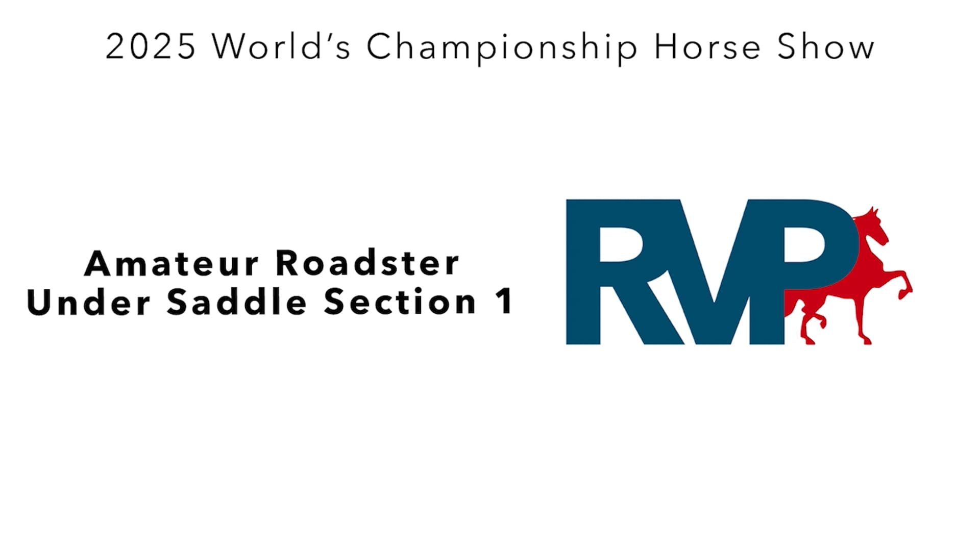 WCHS25 - Class 152.1 - Amateur Roadster Under Saddle Section 1