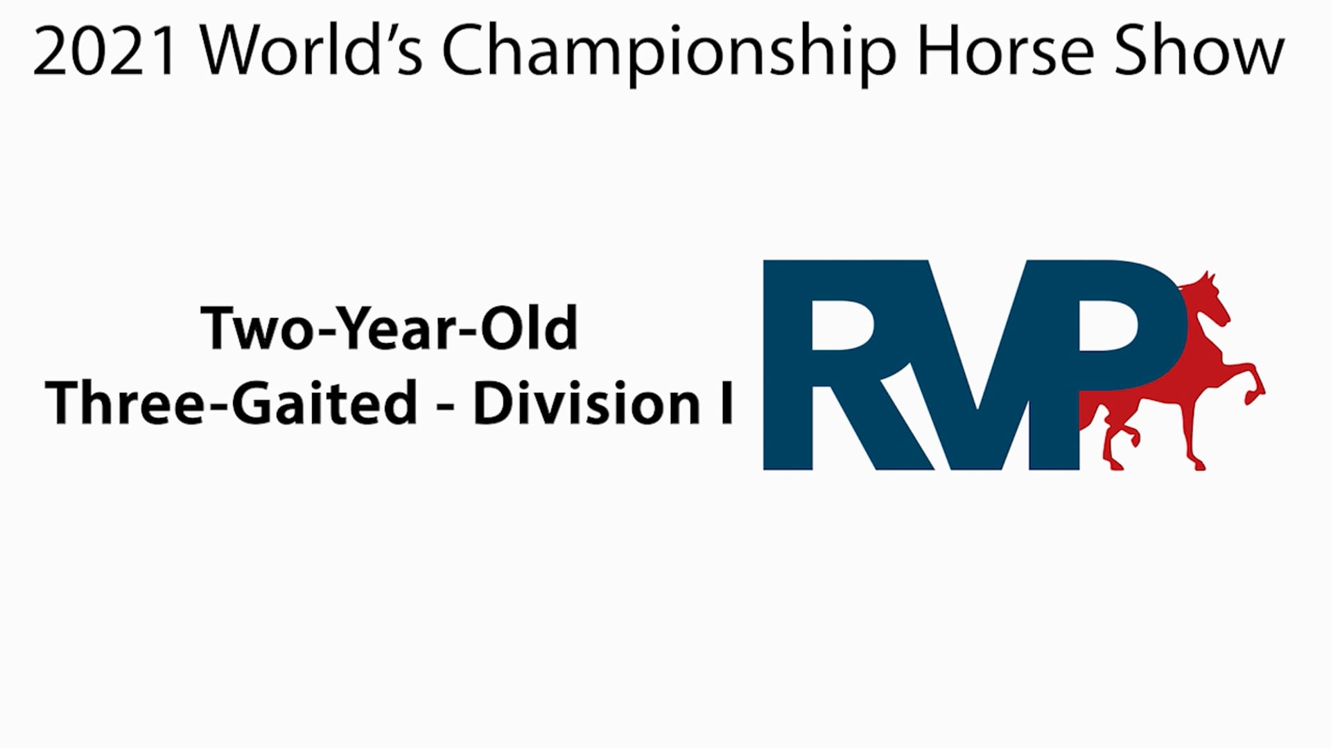 WCHS21 - Class 179 - Two-Year-Old Three-Gaited Division I