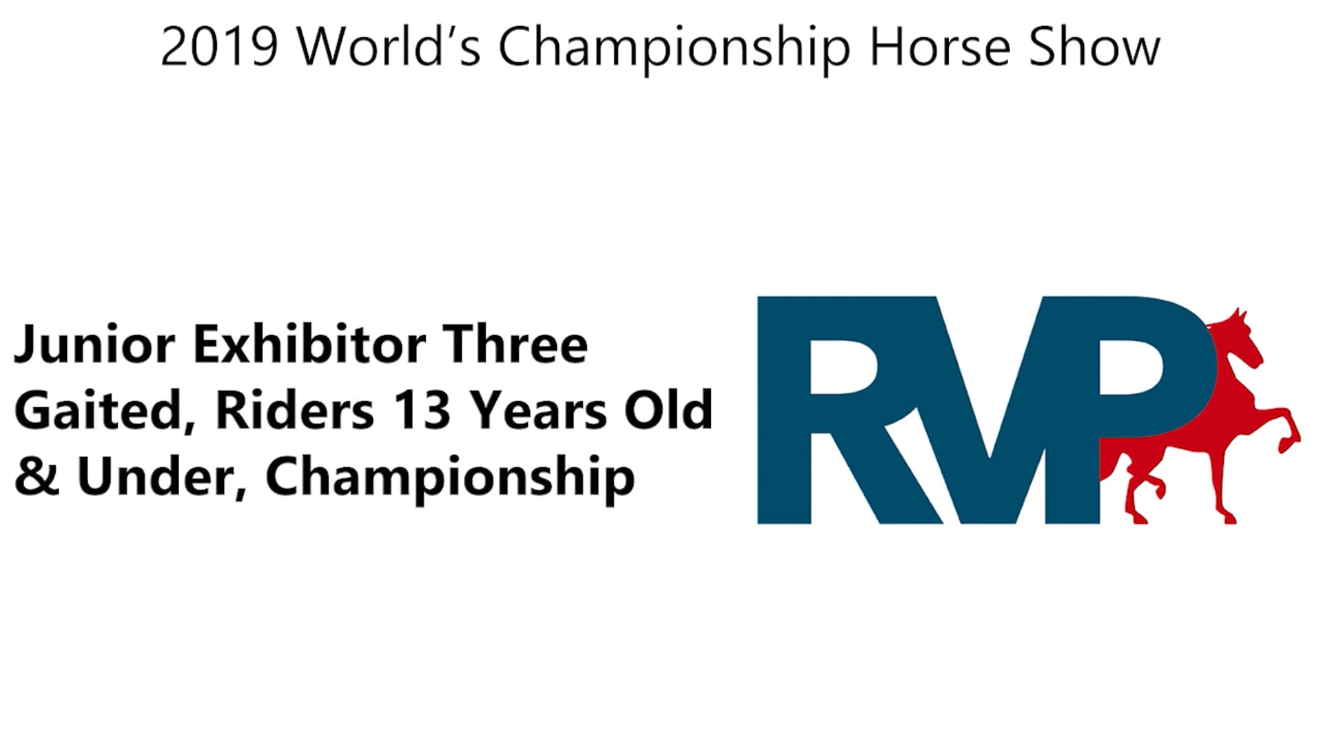 WCHS19 - Class 201 - Junior Exhibitor Three Gaited, Riders 13 Years Old & Under, Championship