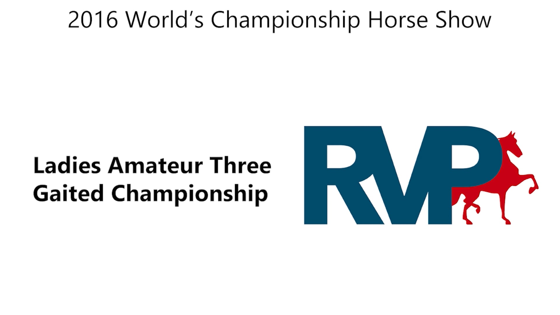 WCHS16 - Class 209 - Ladies Amateur Three Gaited Championship