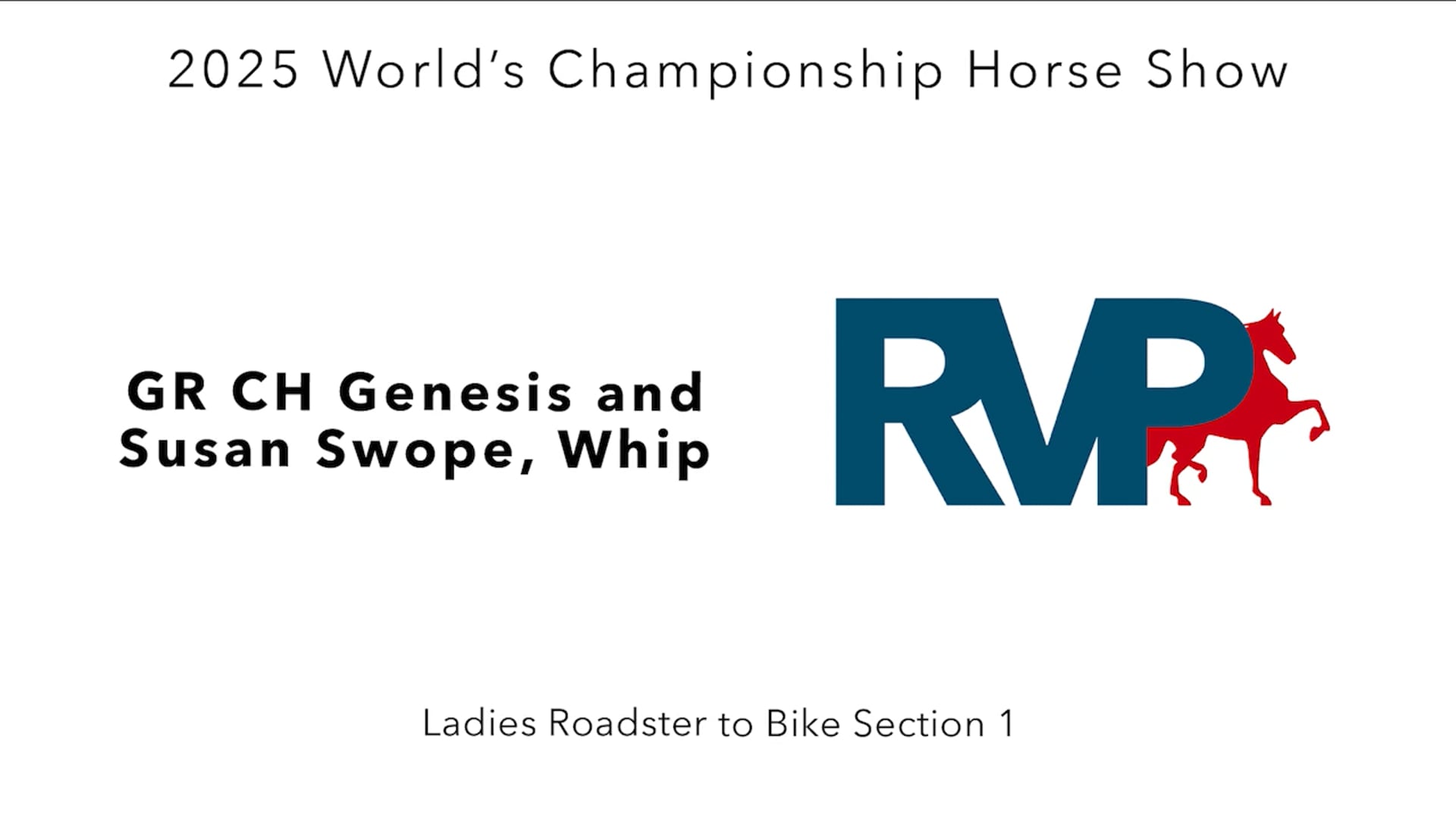 WCHS25 - Class 104.1 - GR CH Genesis and Susan Swope, Whip