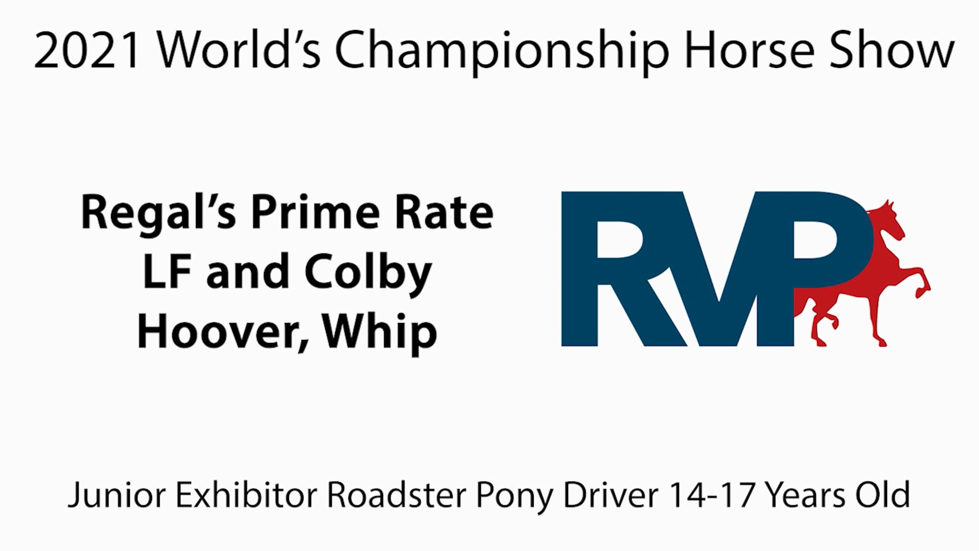 WCHS21 - Class 132 - Regal's Prime Rate LF and Colby Hoover, Whip