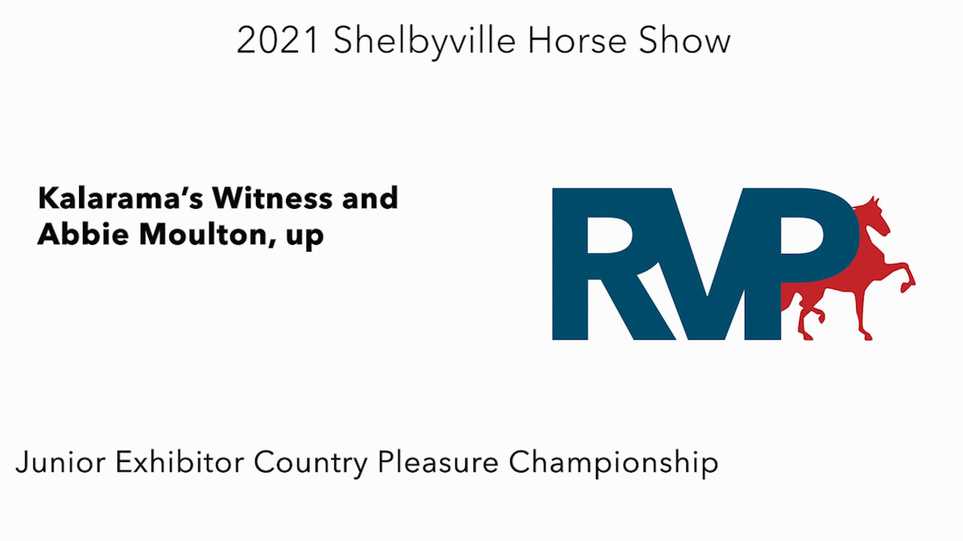 SHS21 - Class 34 - Kalarama’s Witness and Abbie Moulton, up