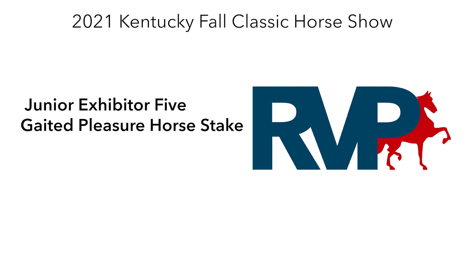 KYFC21 - Class 109 -  Junior Exhibitor Five Gaited Pleasure Horse Stake