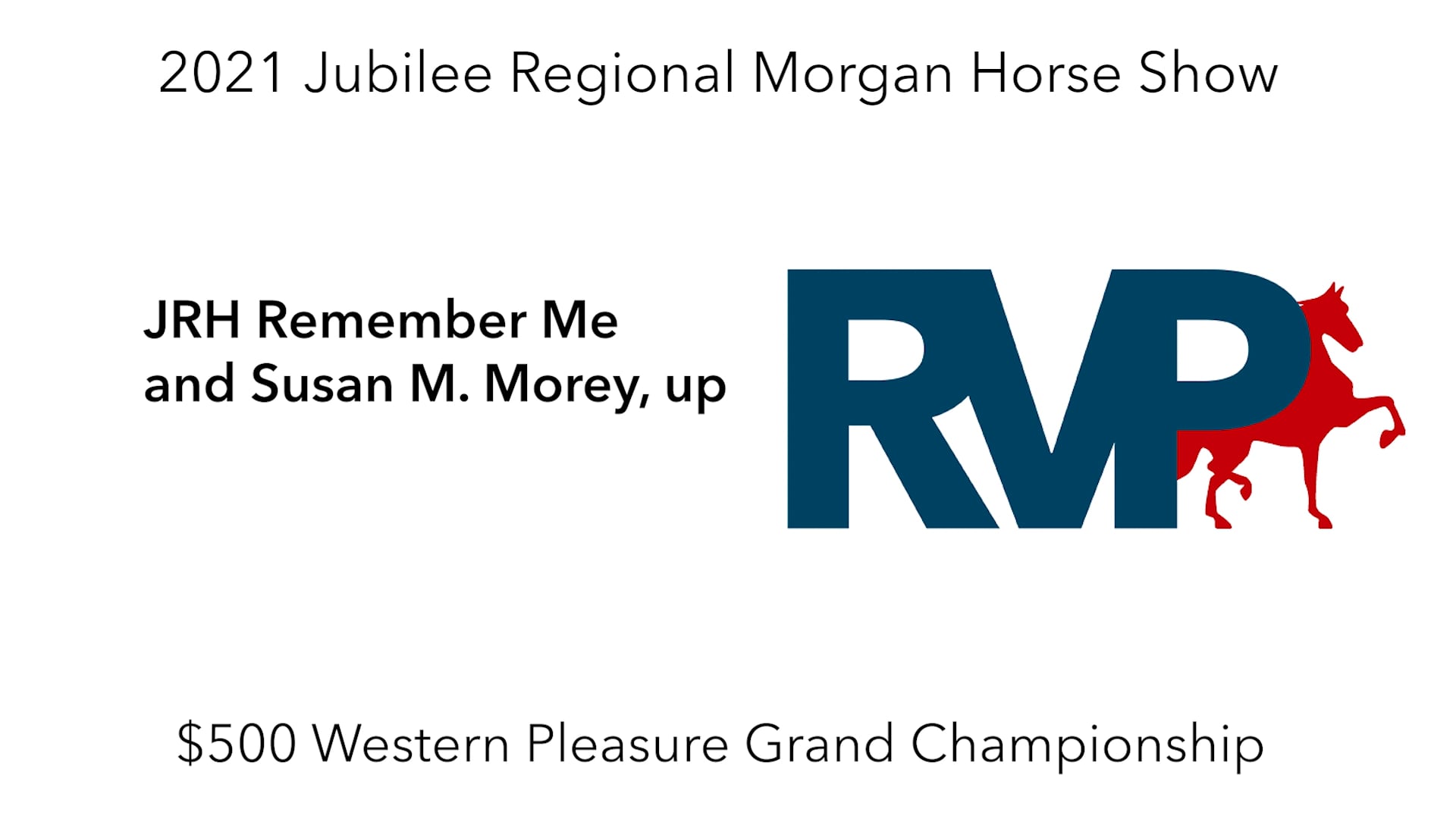 MJ21 - Class 140 - JRH Remember Me and Susan M. Morey, up