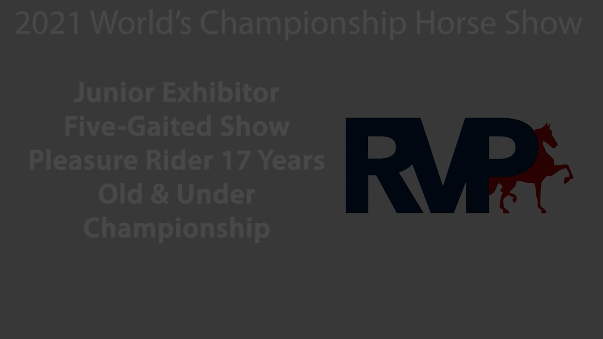 WCHS21 - Class 222 - Junior Exhibitor Five-Gaited Show Pleasure Rider 17 Years Old & Under Championship