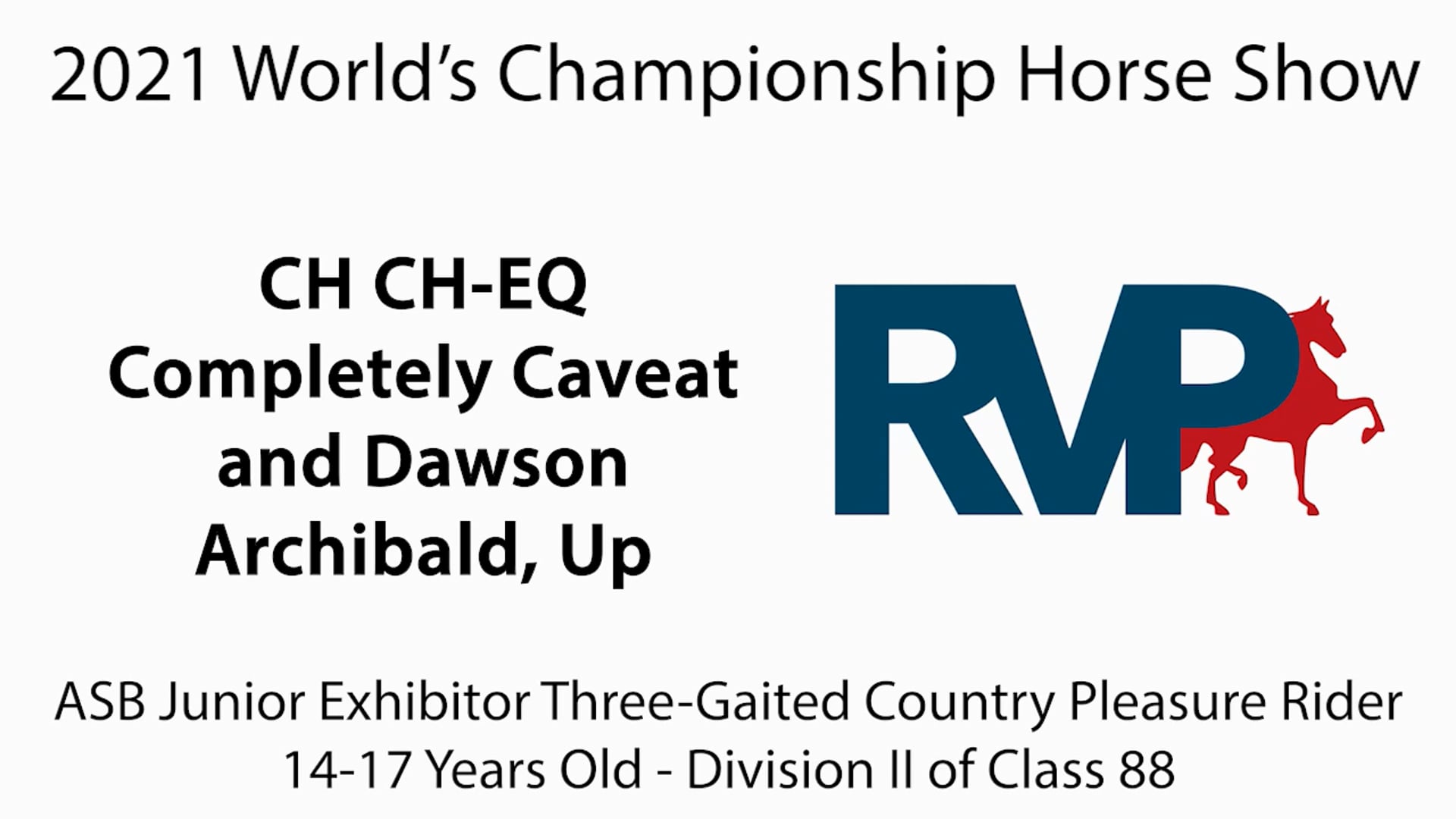 WCHS21 - Class 95 - CH CH-EQ Completely Caveat and Dawson Archibald, Up