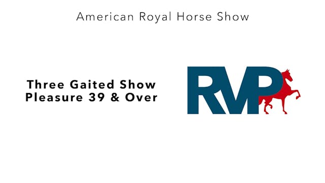 AR24 - Class 45 - Three Gaited Show P...