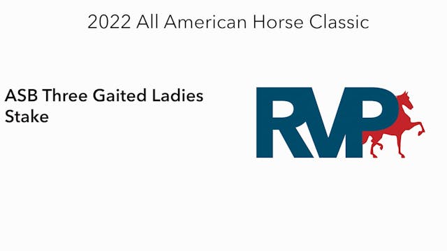 AAC22 - Class 4 -  ASB Three Gaited L...