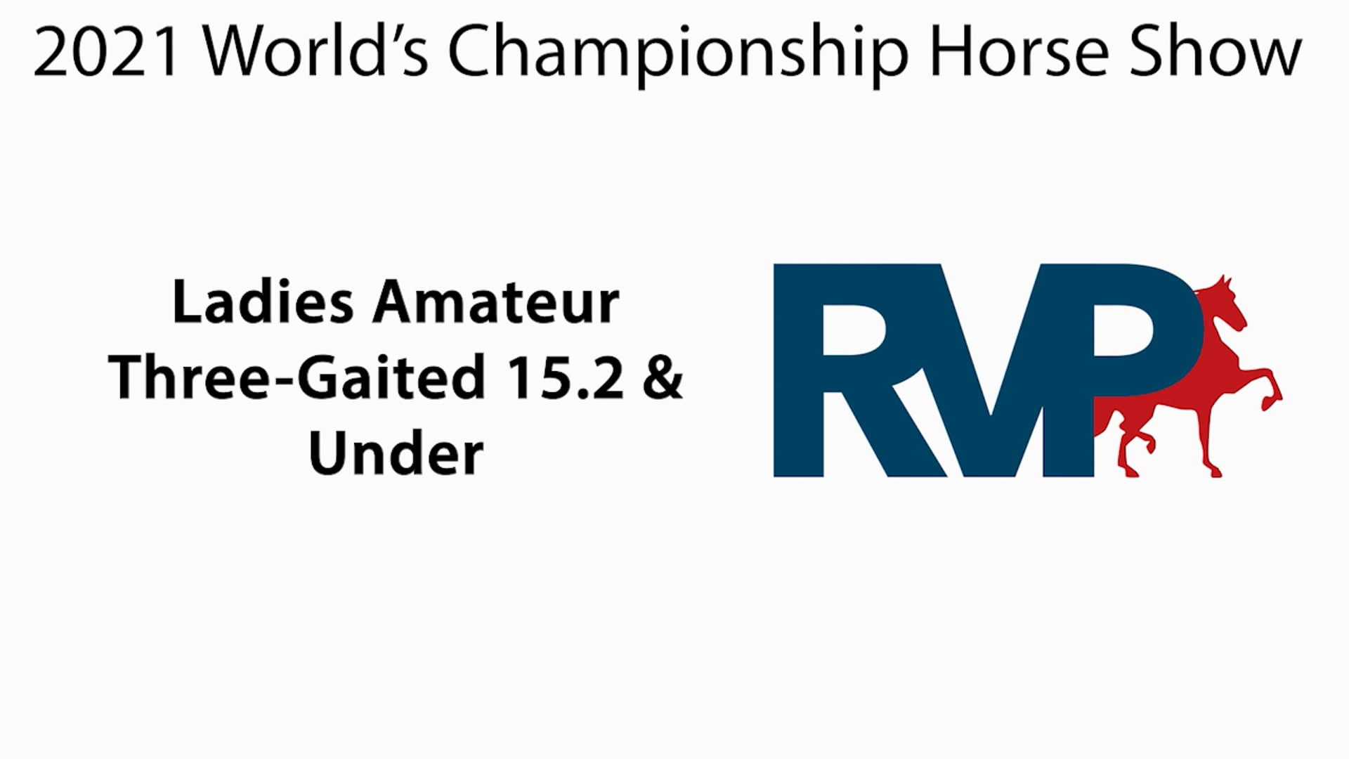 WCHS21 - Class 114 - Ladies Amateur Three-Gaited 15.2 & Under