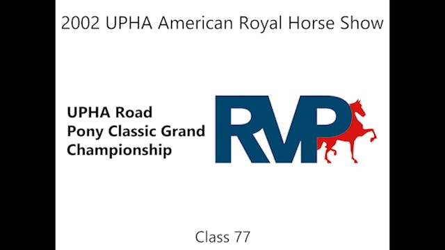 KC 02 - Class 77 - UPHA Road Pony Cla...