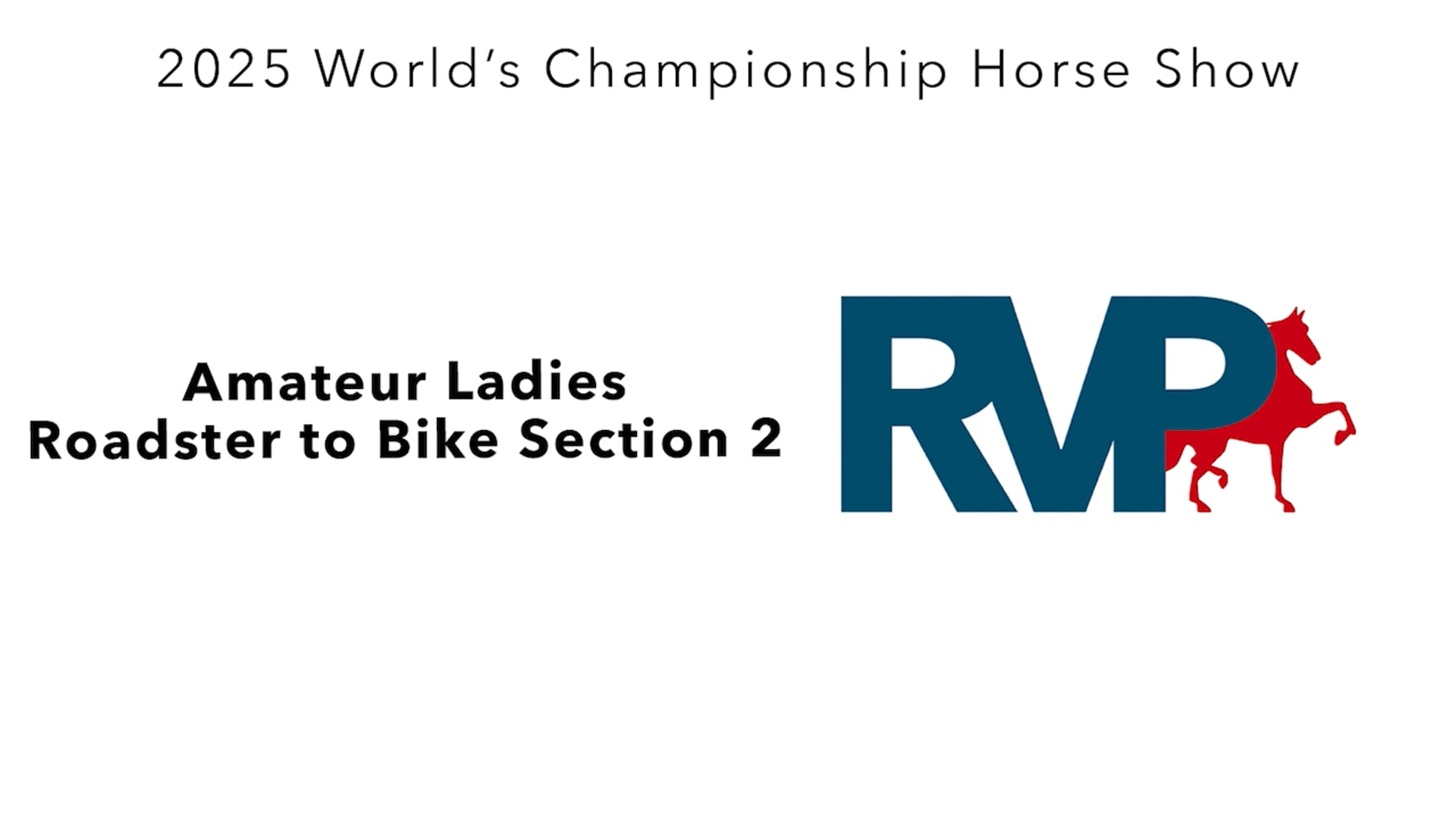 WCHS25 - Class 138.2 - Amateur Ladies Roadster to Bike Section 2