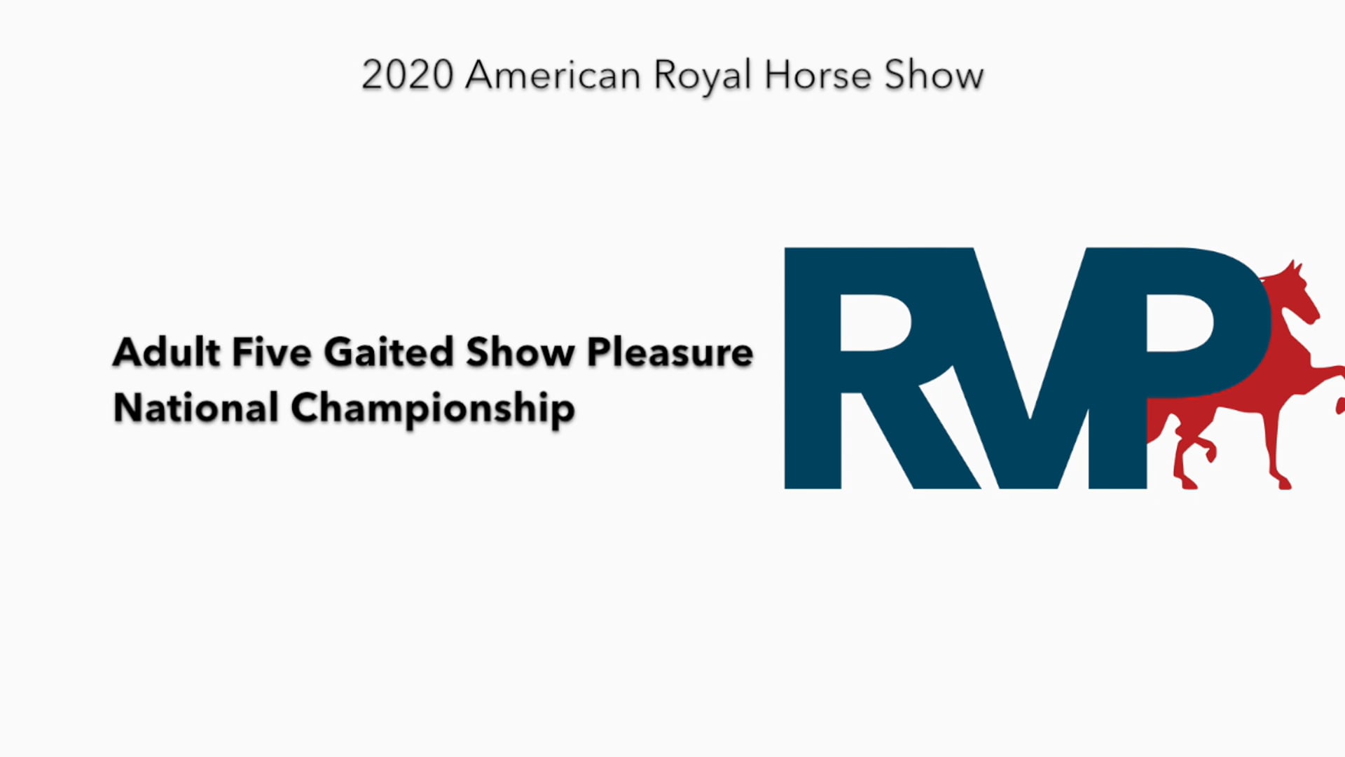 2020 AR - Class 120 Adult Five Gaited Show Pleasure
National Championship
