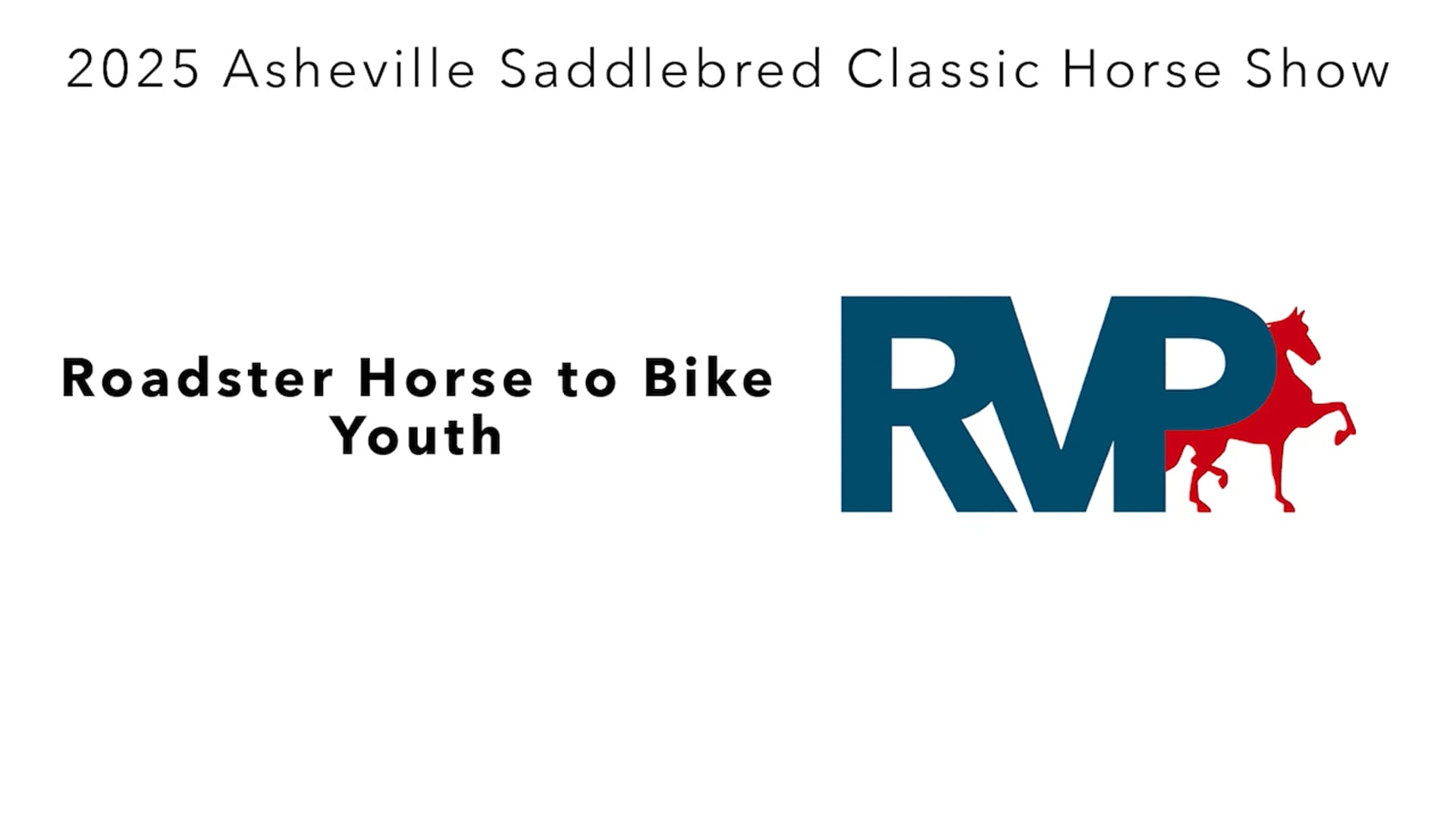 ASC25 - Class 111 - Roadster Horse to Bike Youth