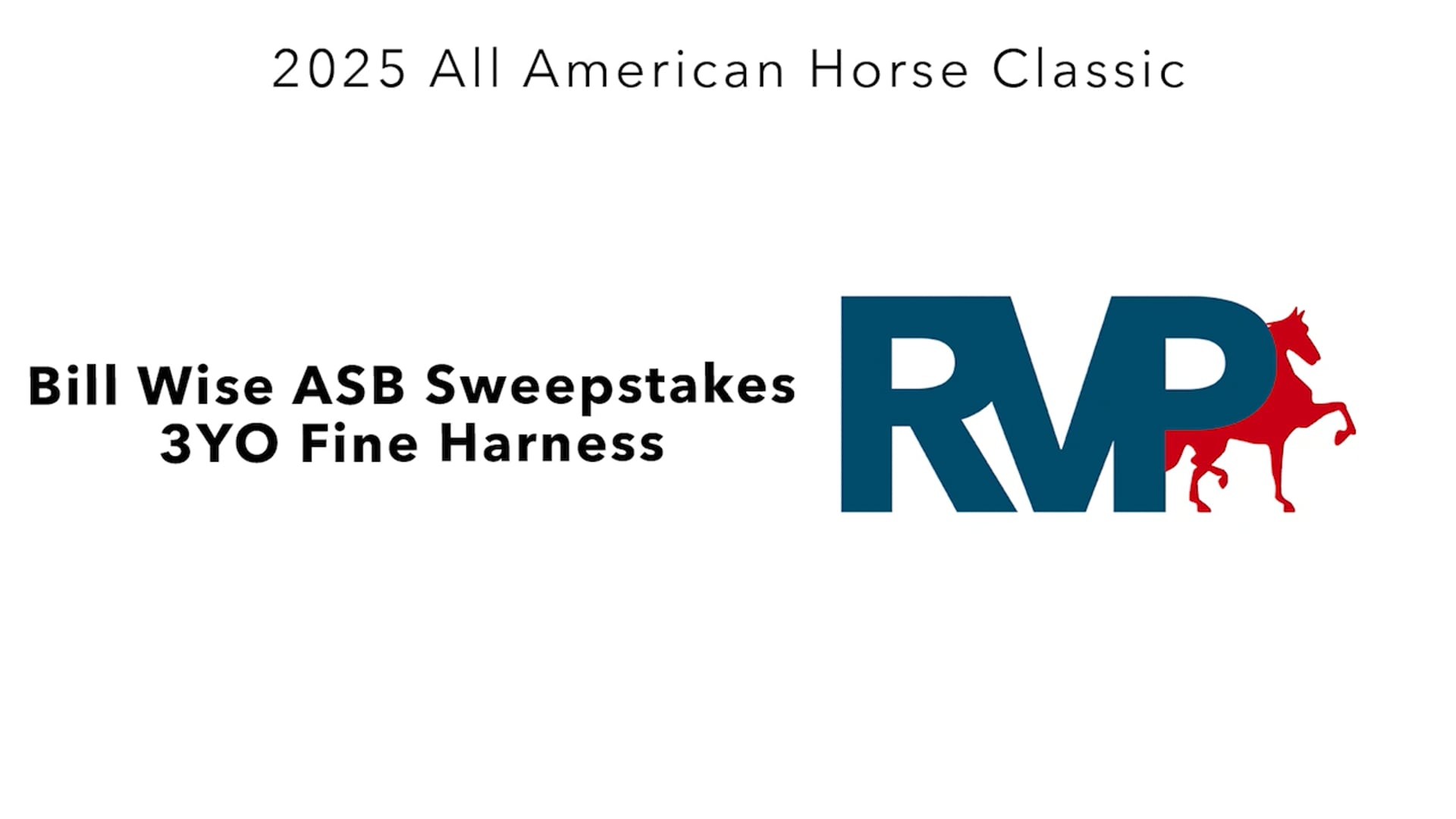 AAC25 - Class 157 - Bill Wise ASB Sweepstakes 3YO Fine Harness