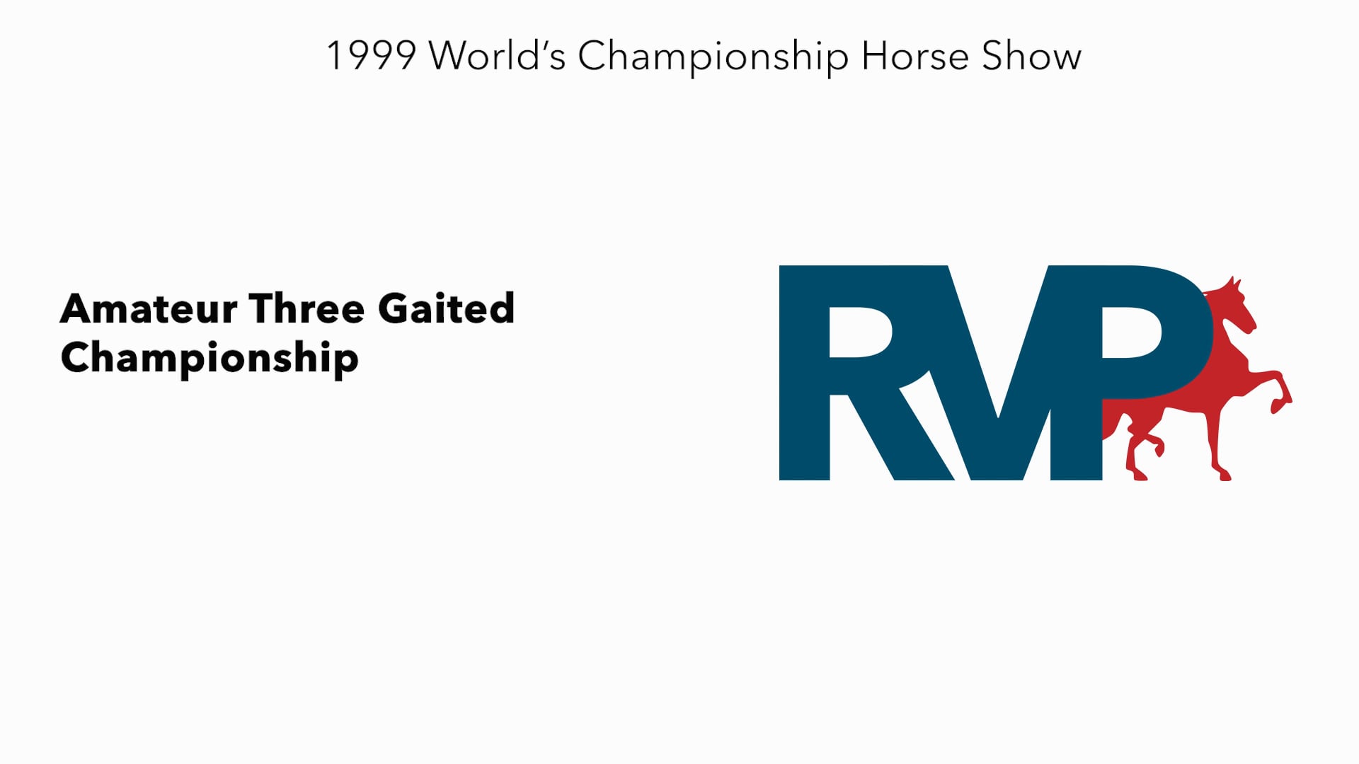 1999 WCHS - Class 189 Amateur Three Gaited Championship