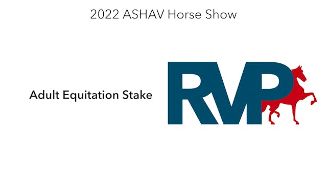 ASHAV22 - Class 82 - Adult Equitation...