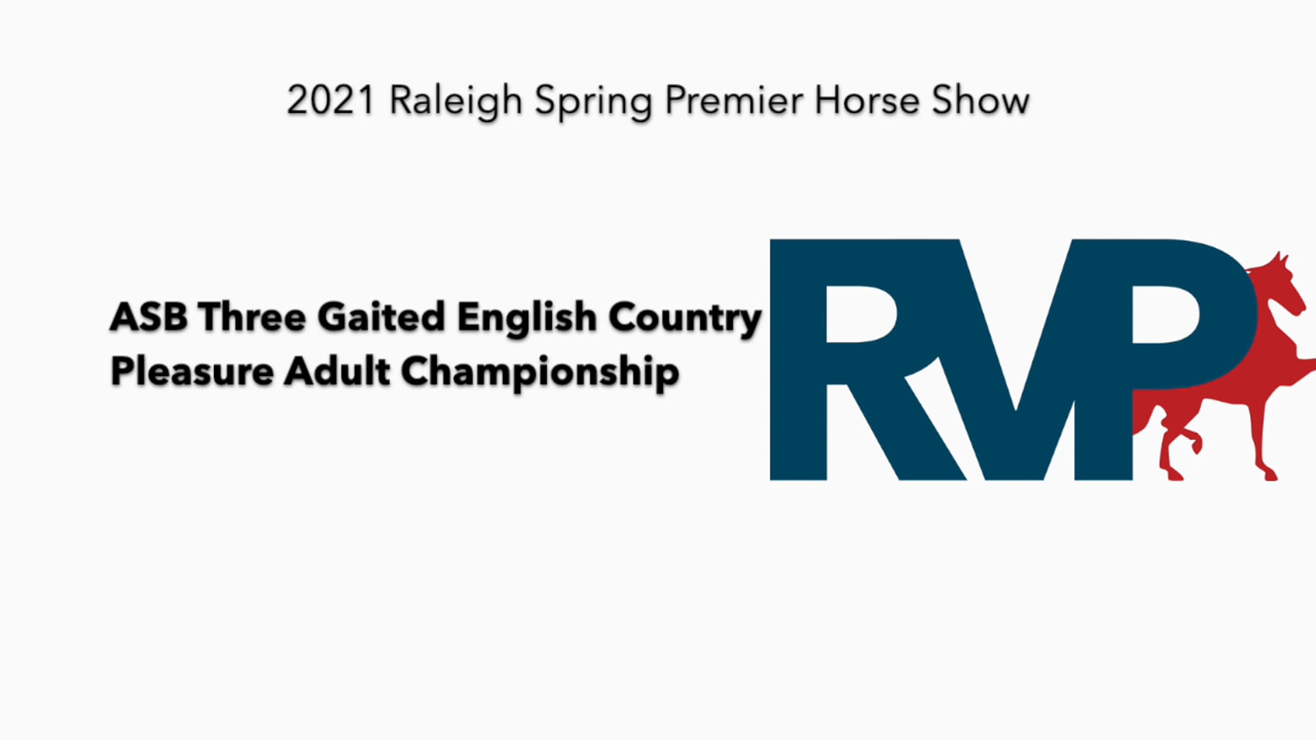 RSP21 - Class 70 - ASB Three Gaited English Country
Pleasure Adult Championship