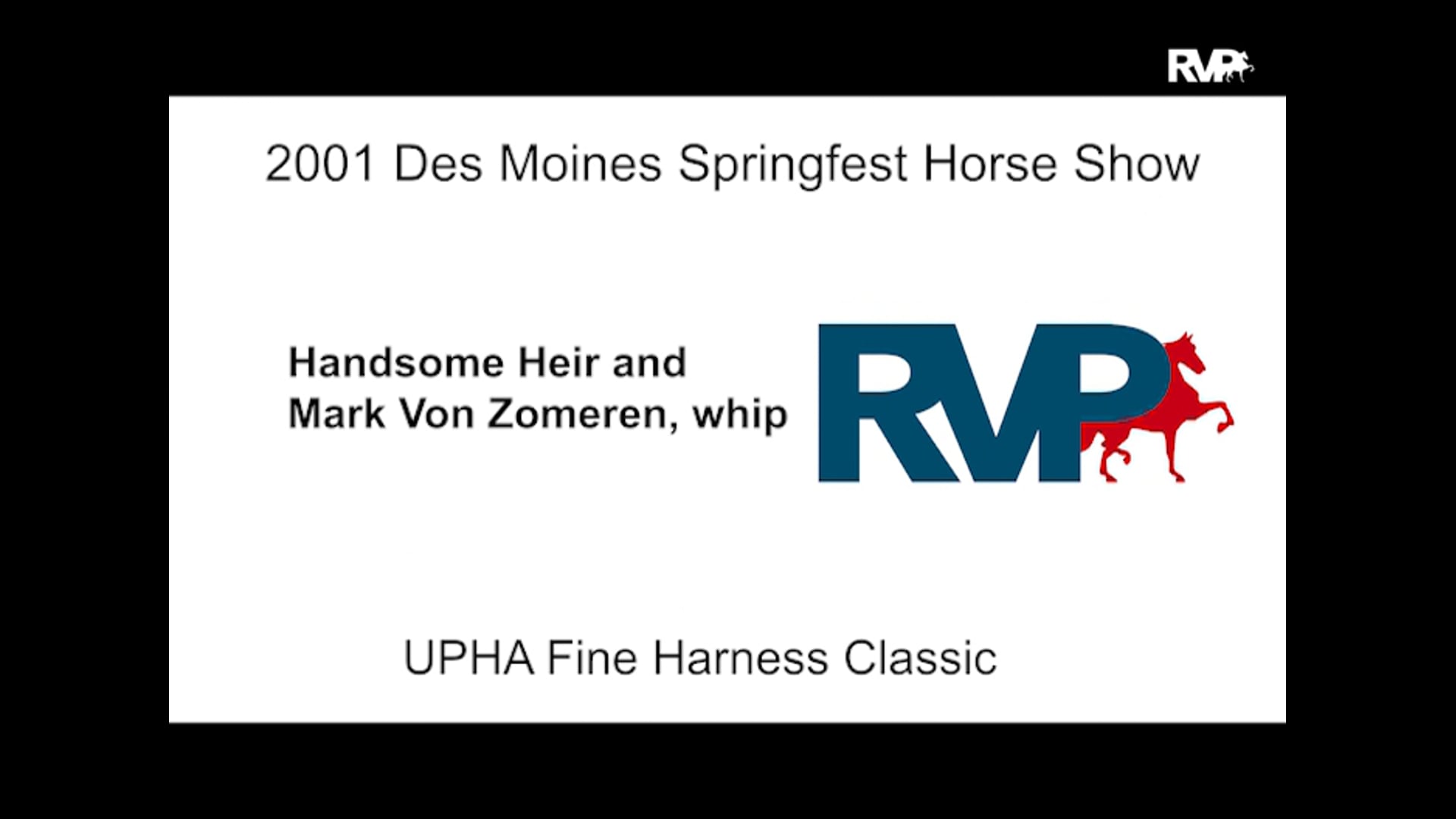 2001 Des Moines Springfest - Handsome Heir and Mark Von Zomeren, whip