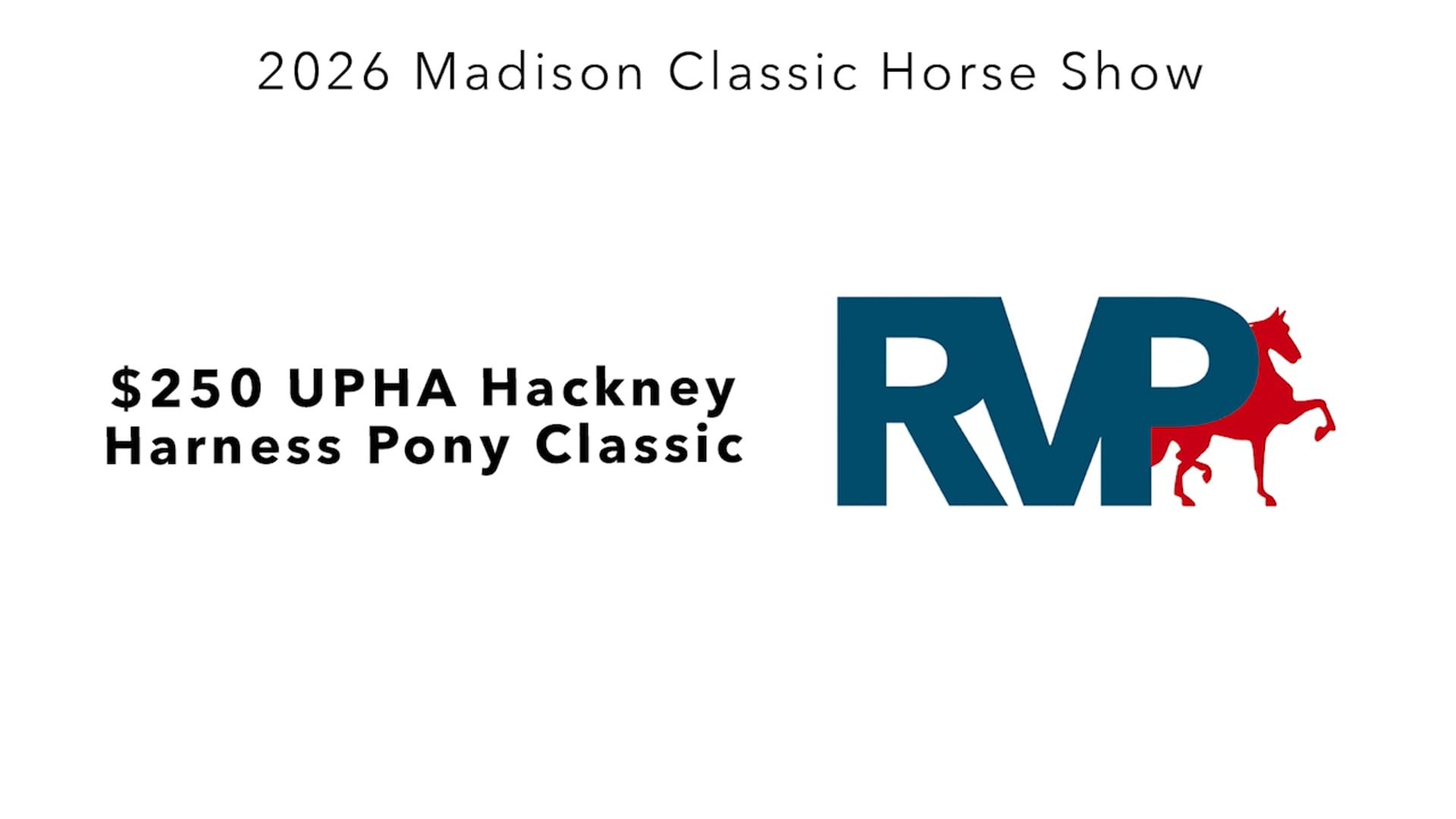 MC26 - Class 86 - $250 UPHA Hackney Harness Pony Classic