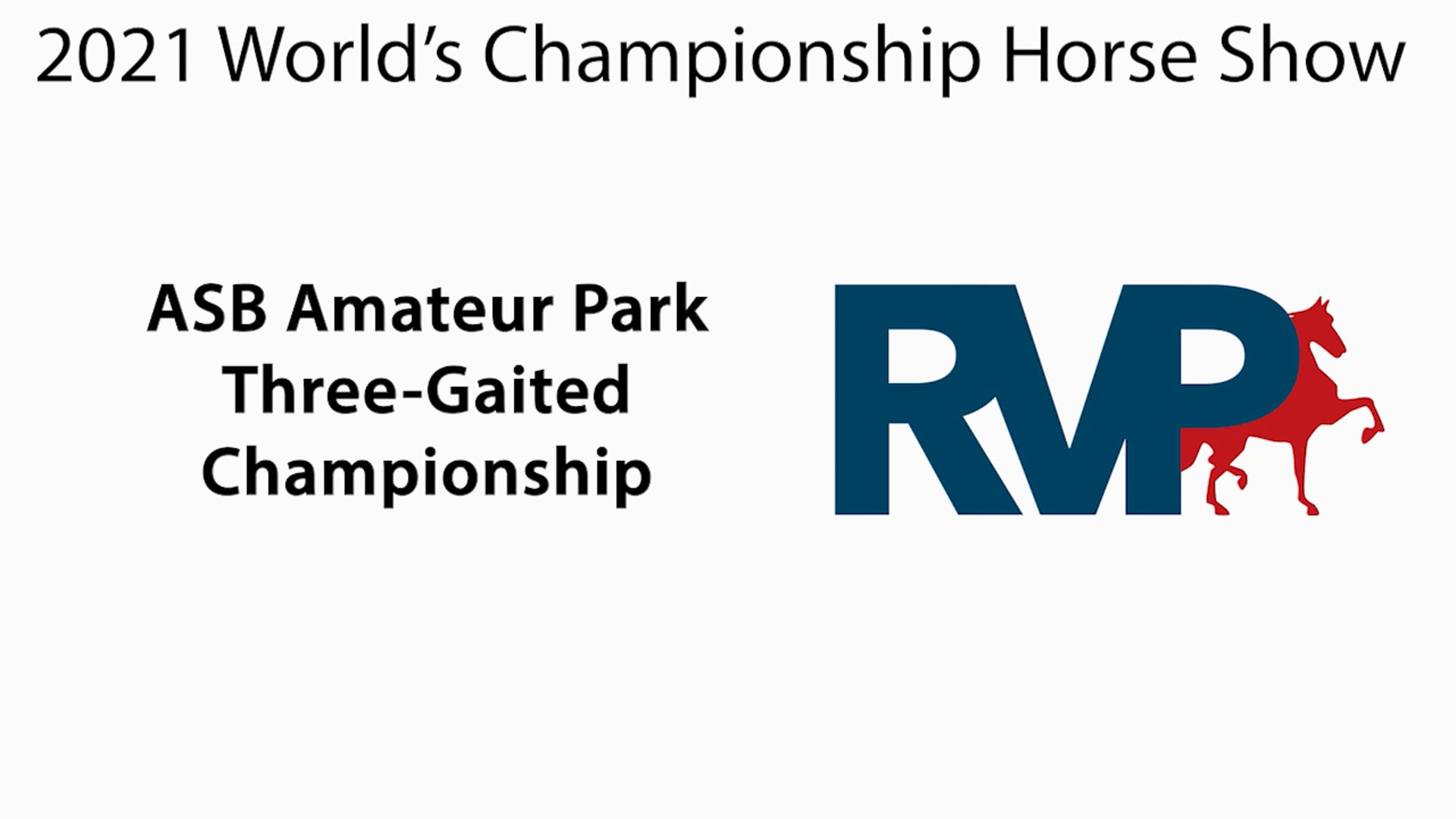 WCHS21 - Class 206 - ASB Amateur Park Three-Gaited Championship